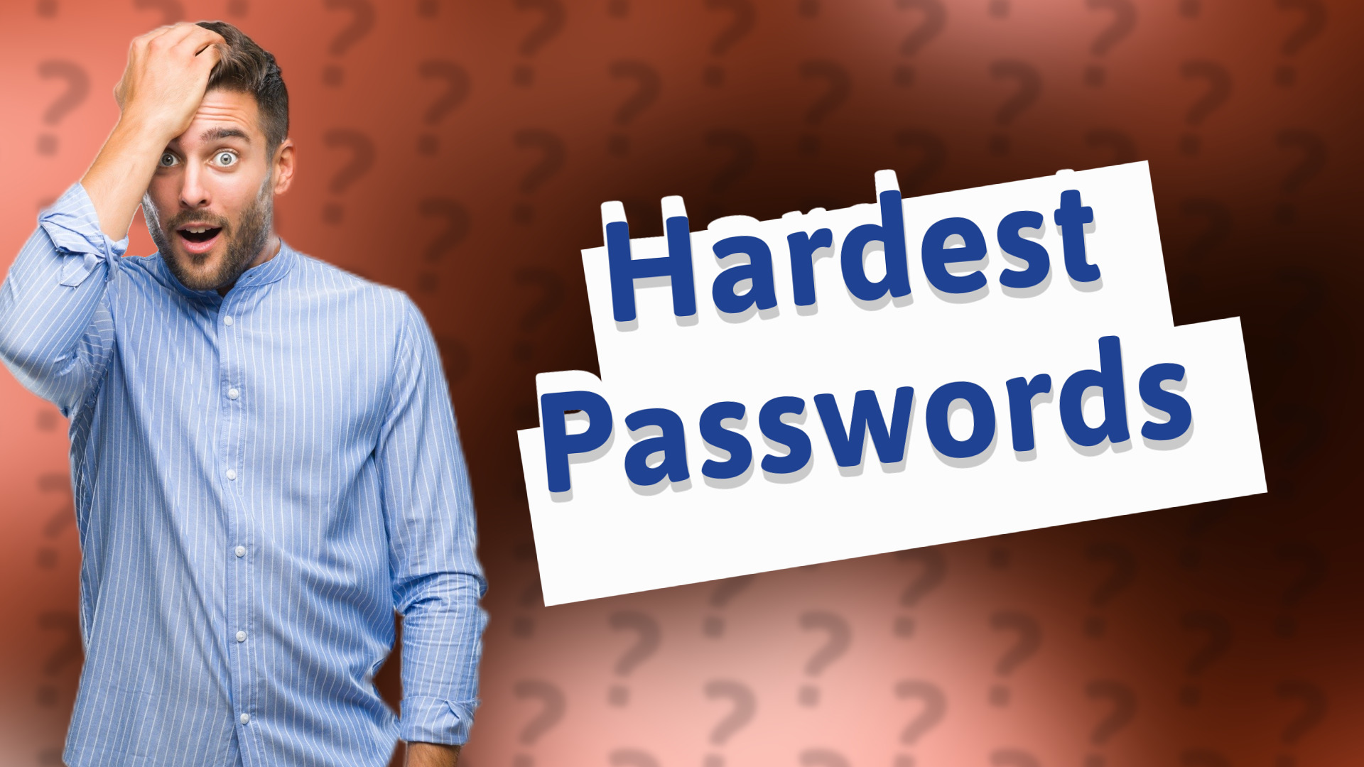 Hardest Passwords