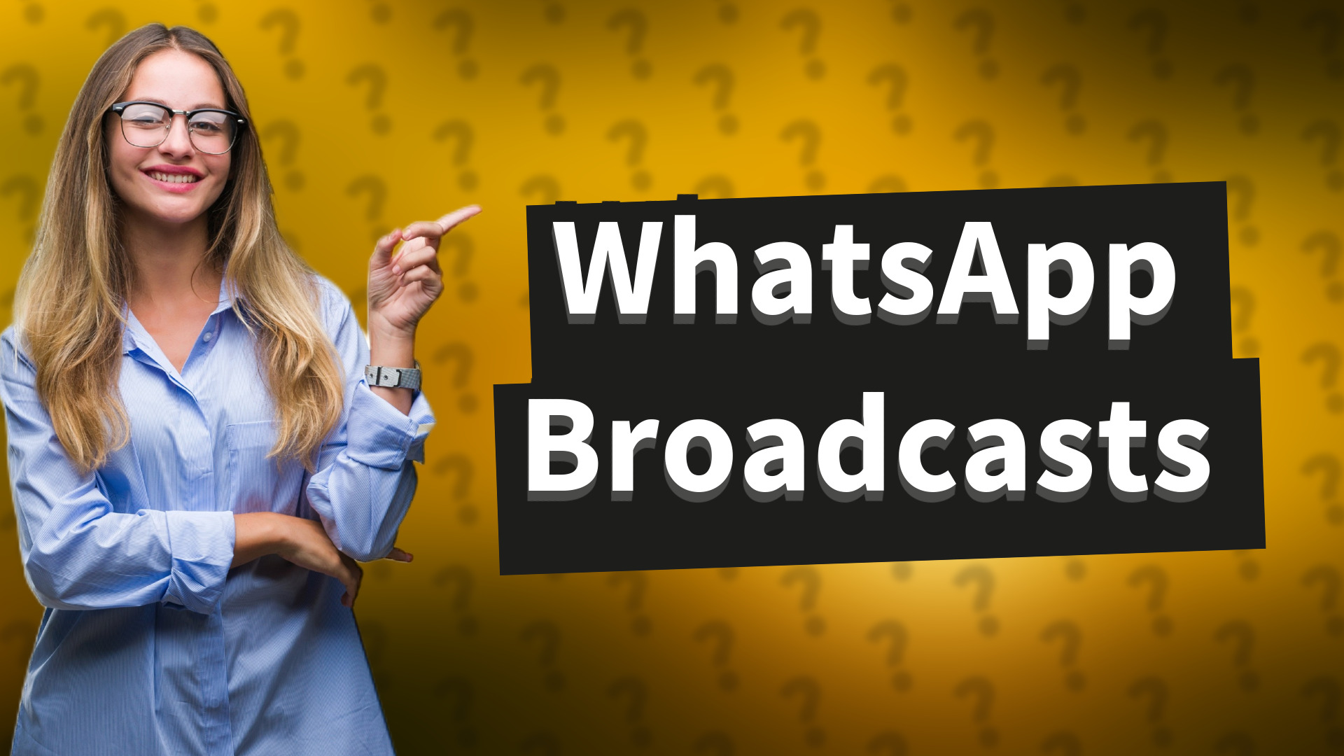 WhatsApp Broadcasts