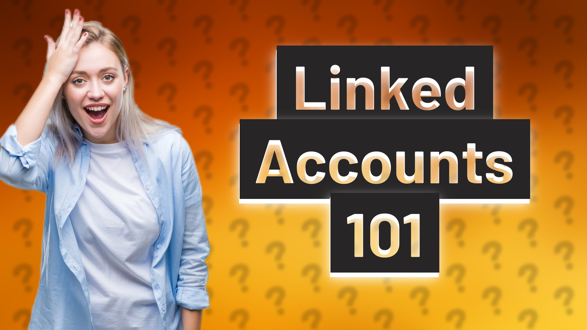 Linked Accounts 101