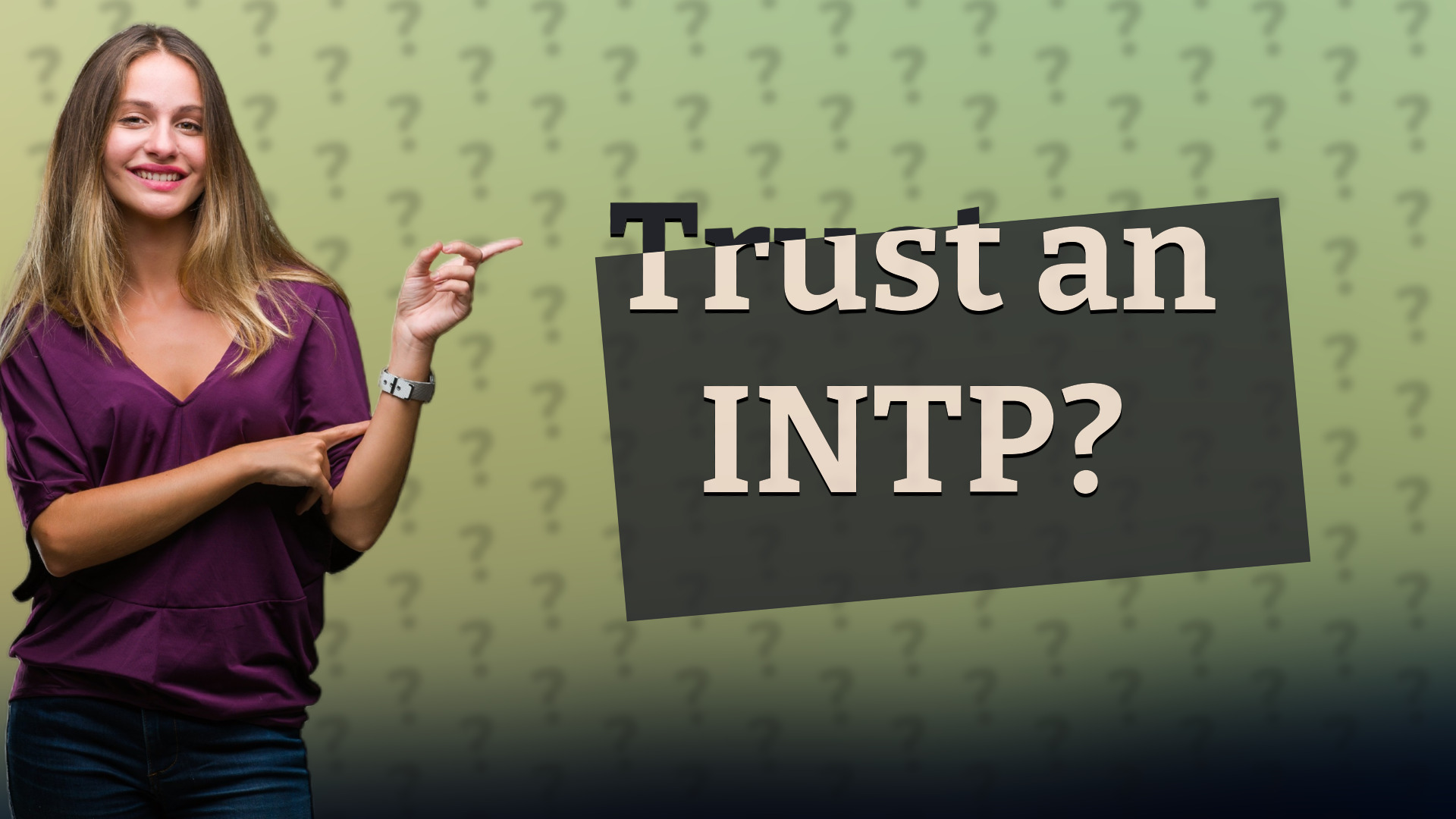 Trust an INTP?