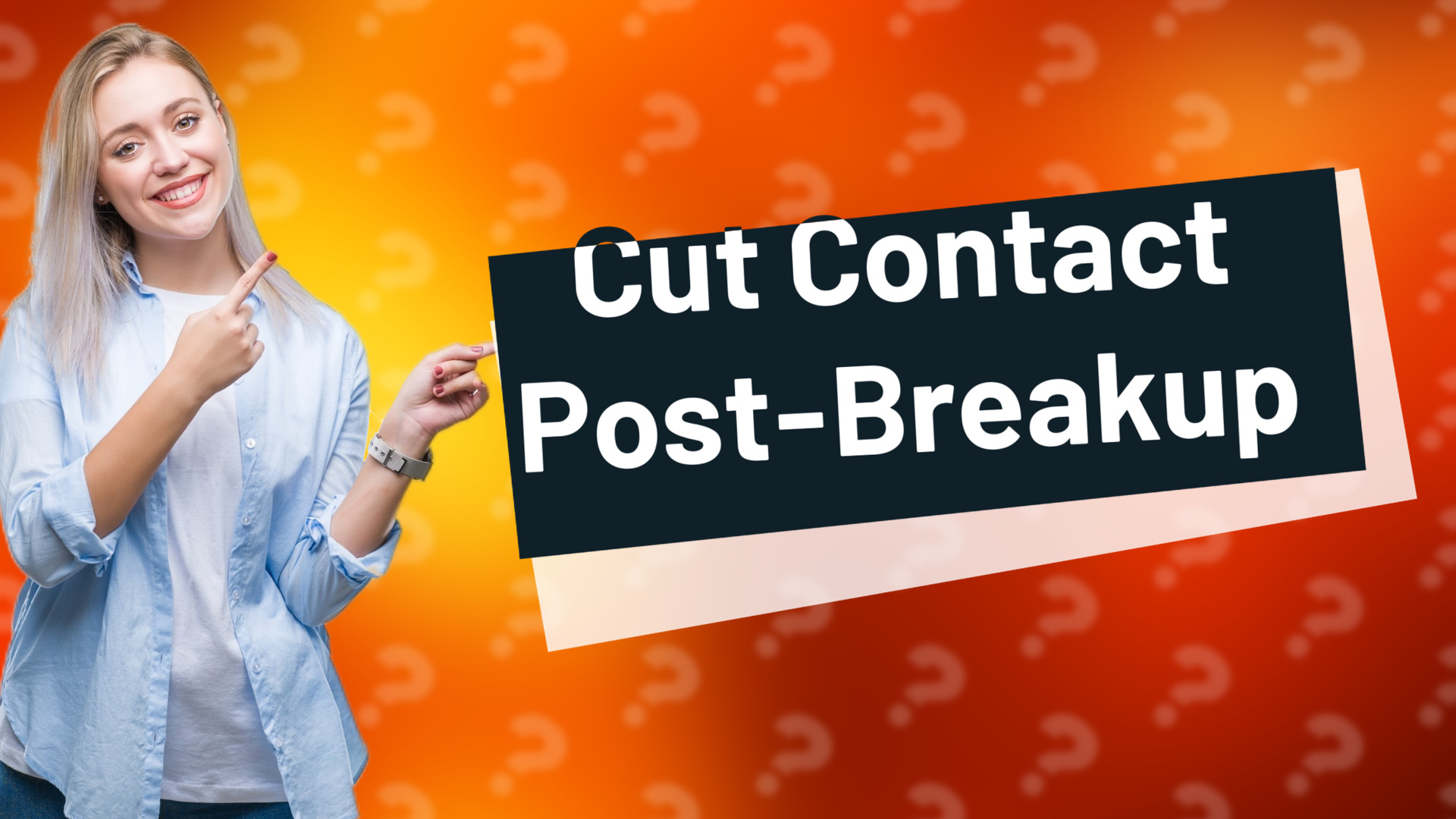 Cut Contact Post-Breakup
