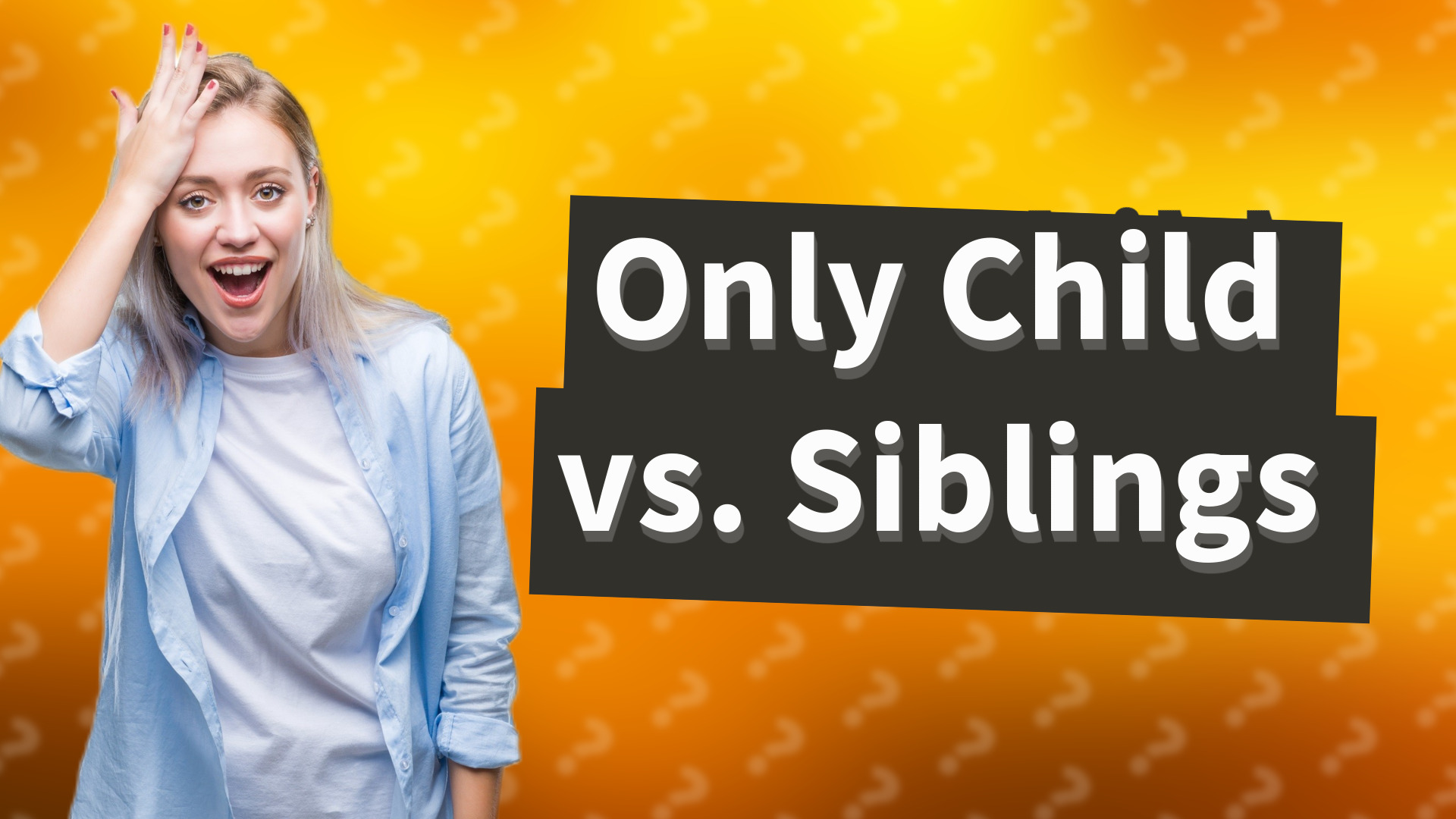 Only Child vs. Siblings