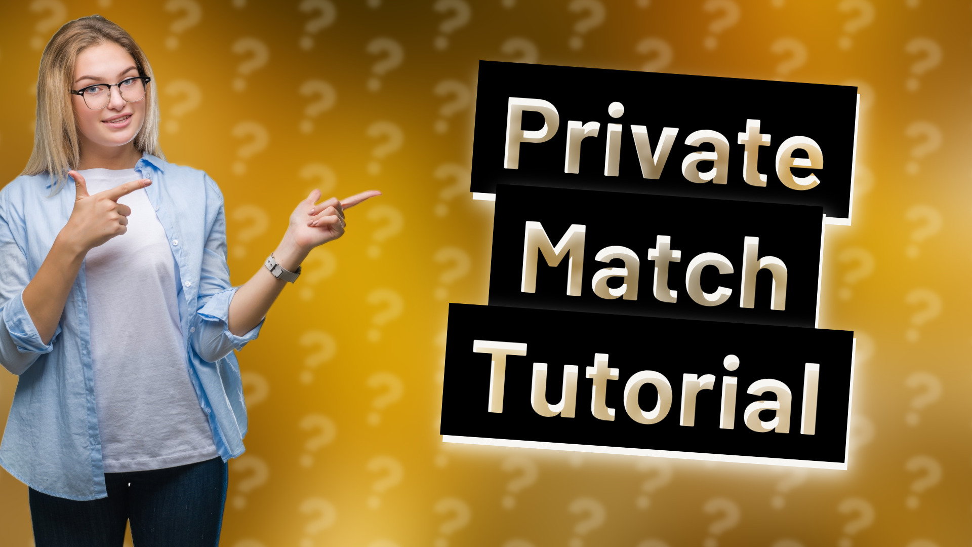 Private Match Tutorial