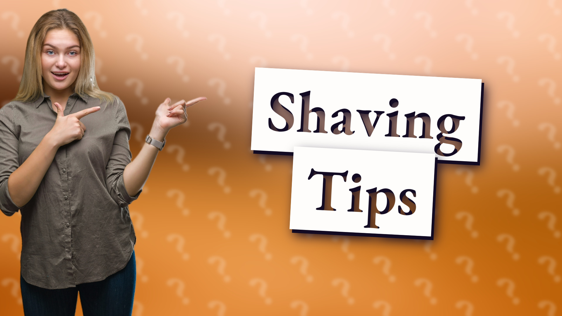 Shaving Tips