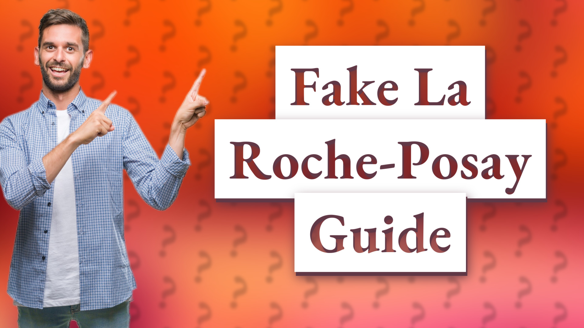 Fake La Roche-Posay Guide