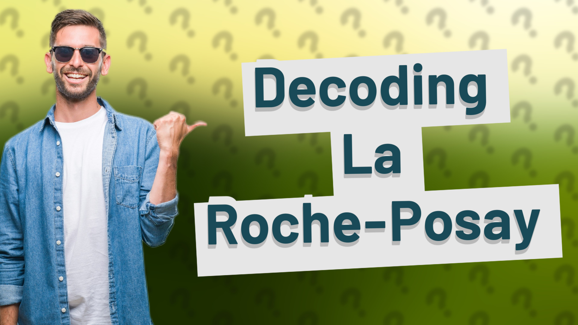 Decoding La Roche-Posay