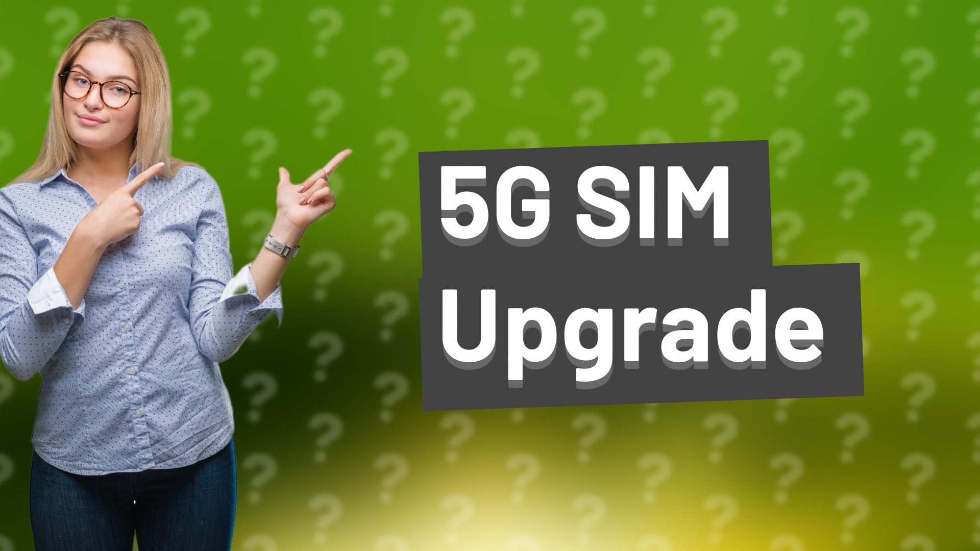 5G SIM Upgrade