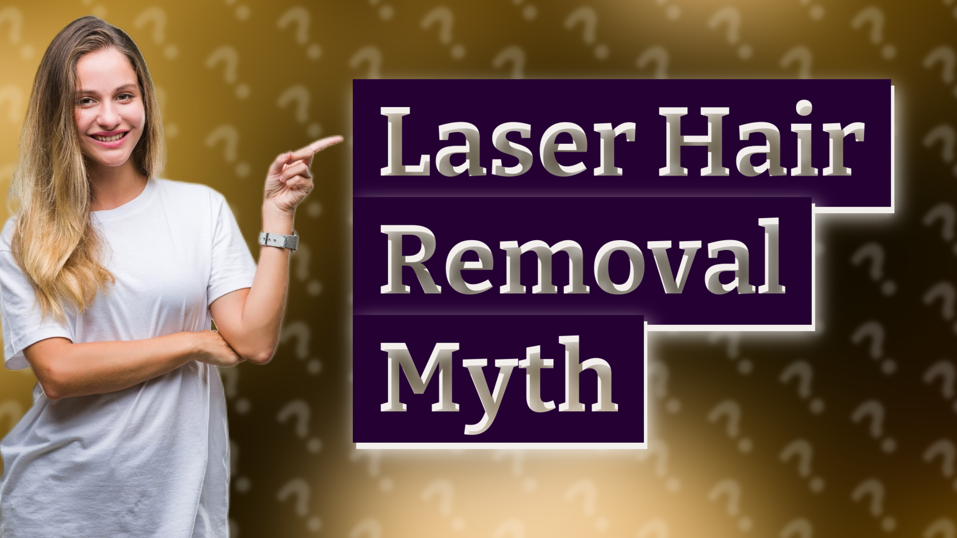 Laser Hair Removal Myth