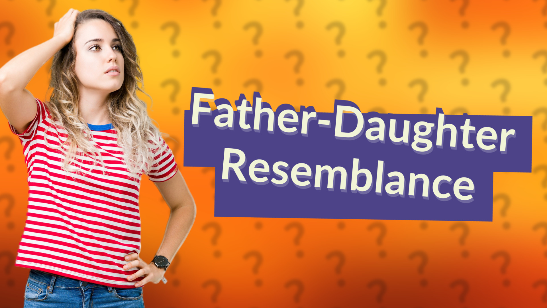 Father-Daughter Resemblance