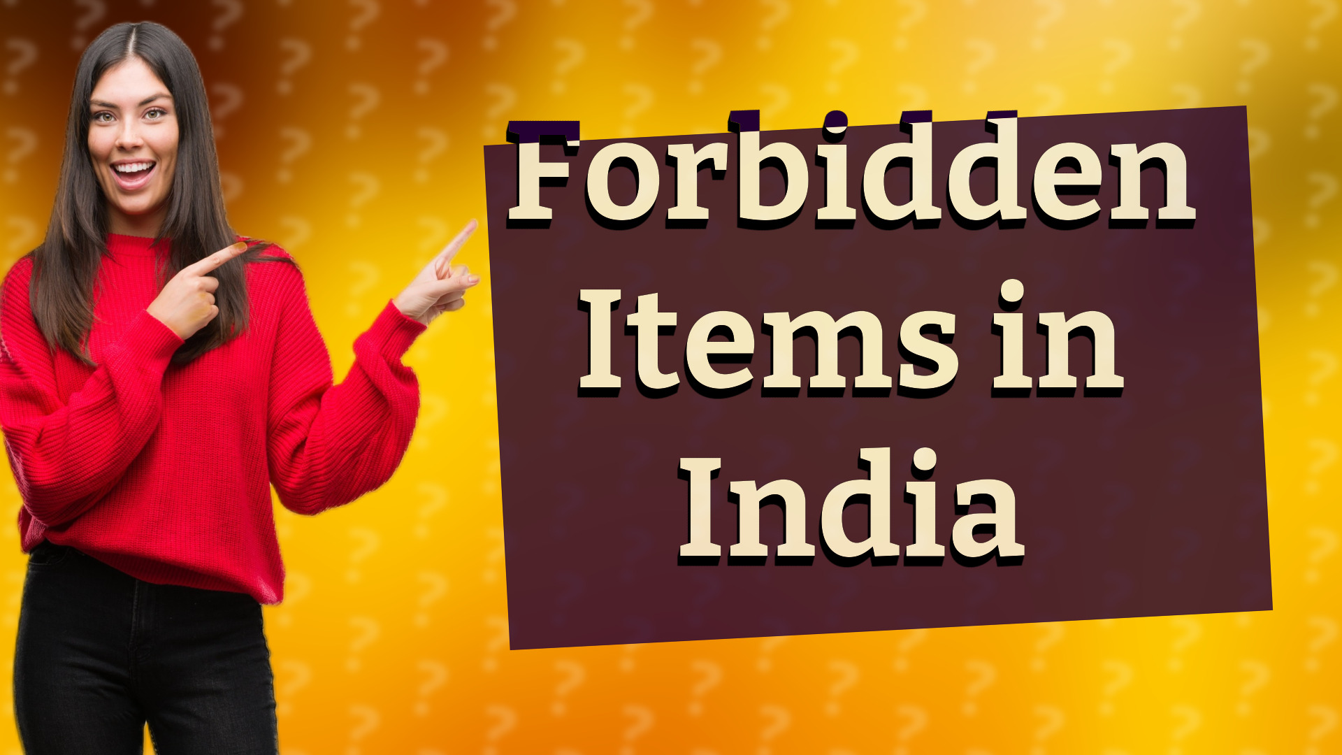 Forbidden Items in India