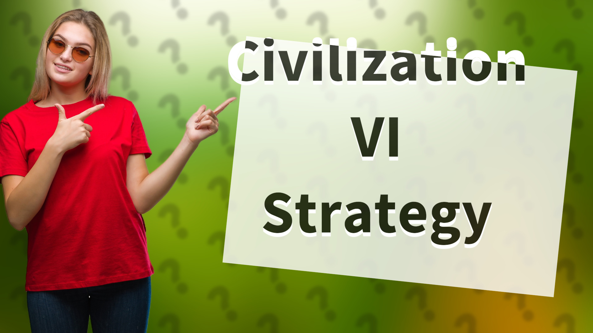 Civilization VI Strategy