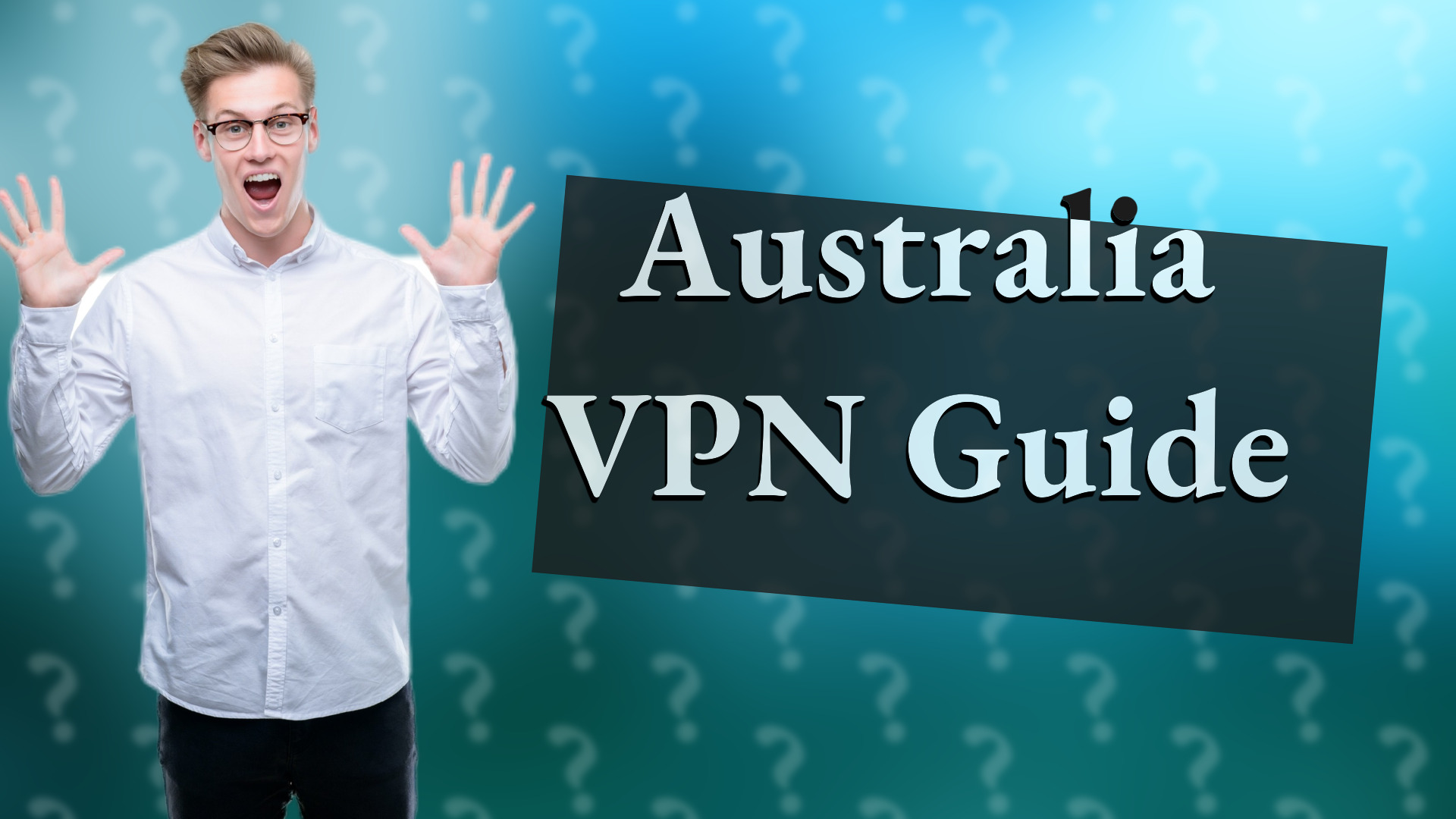 Australia VPN Guide