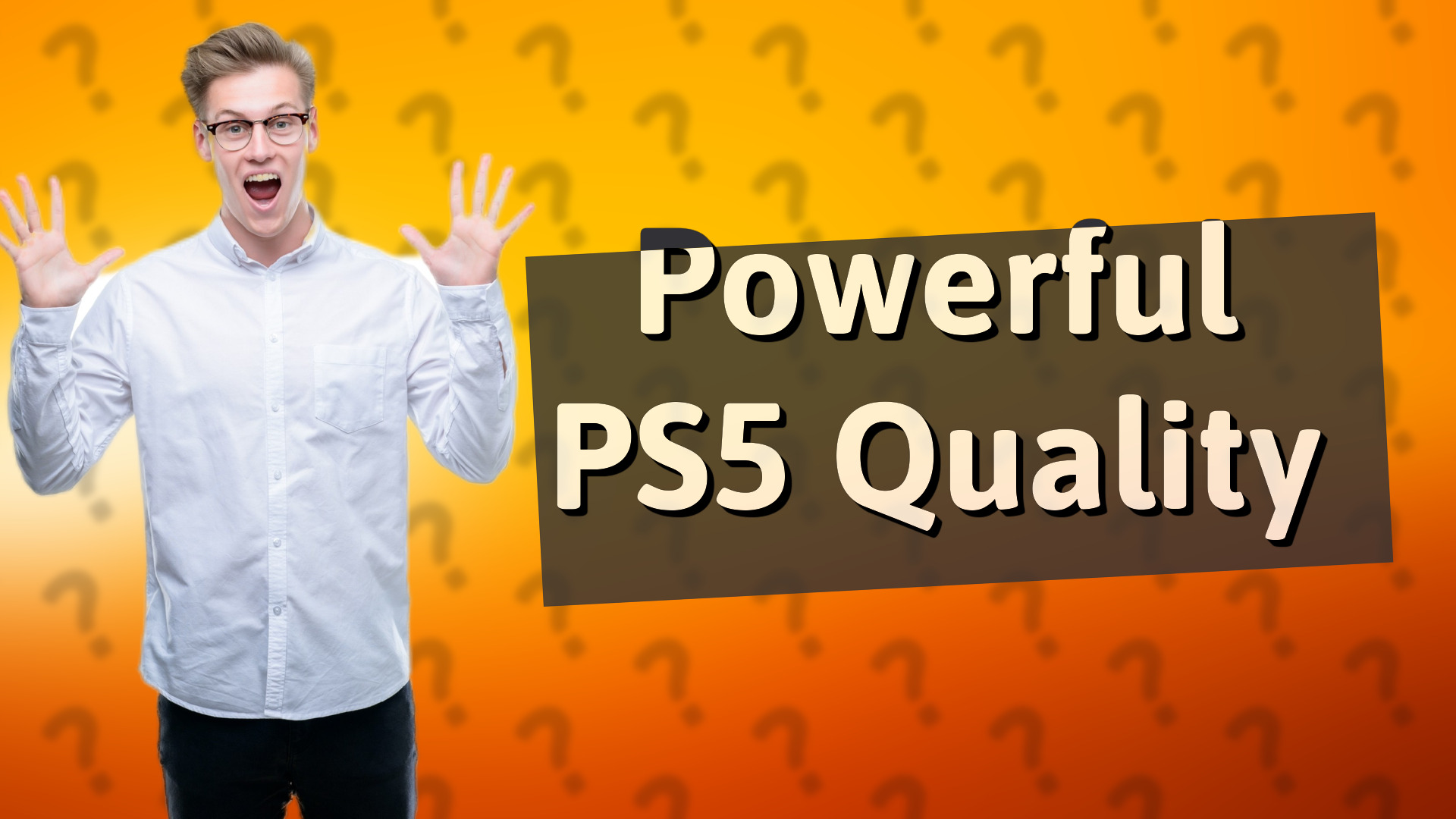 Powerful PS5 Quality