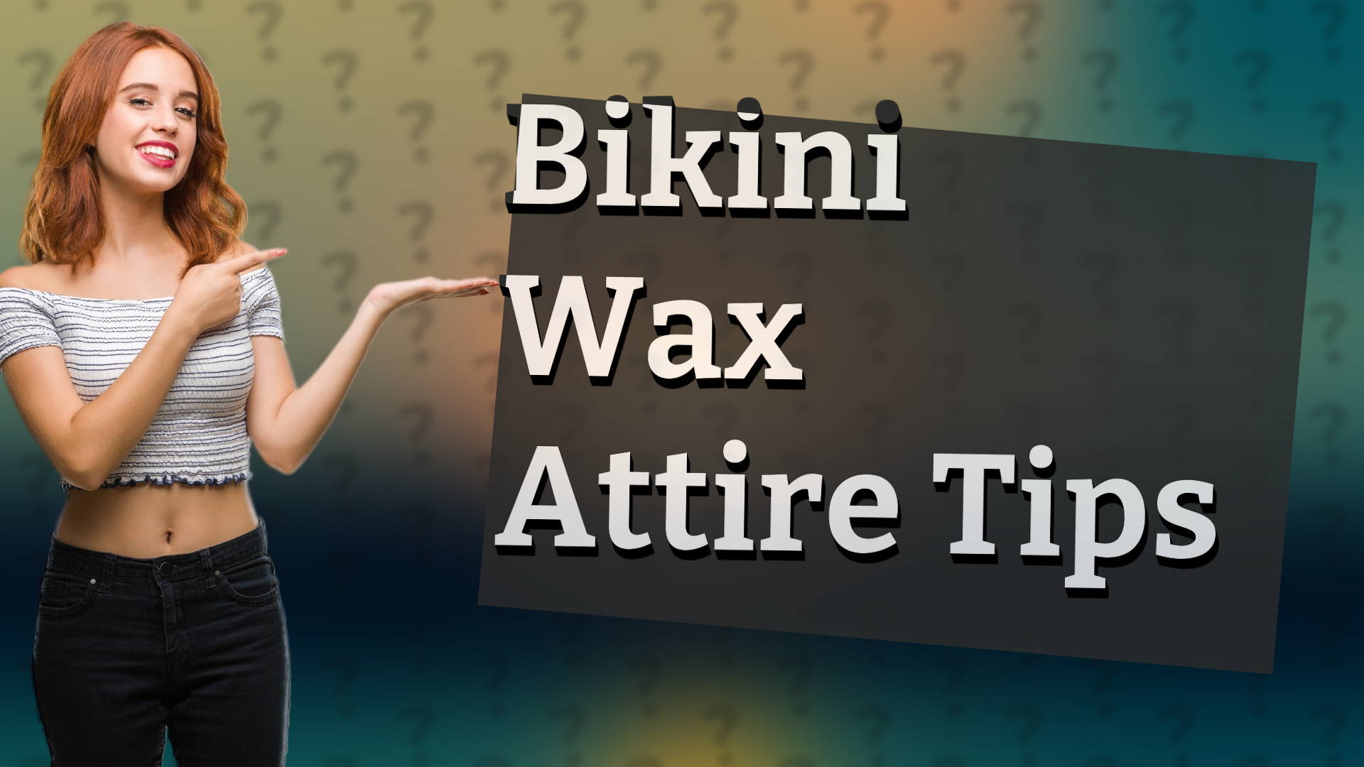 Bikini Wax Attire Tips