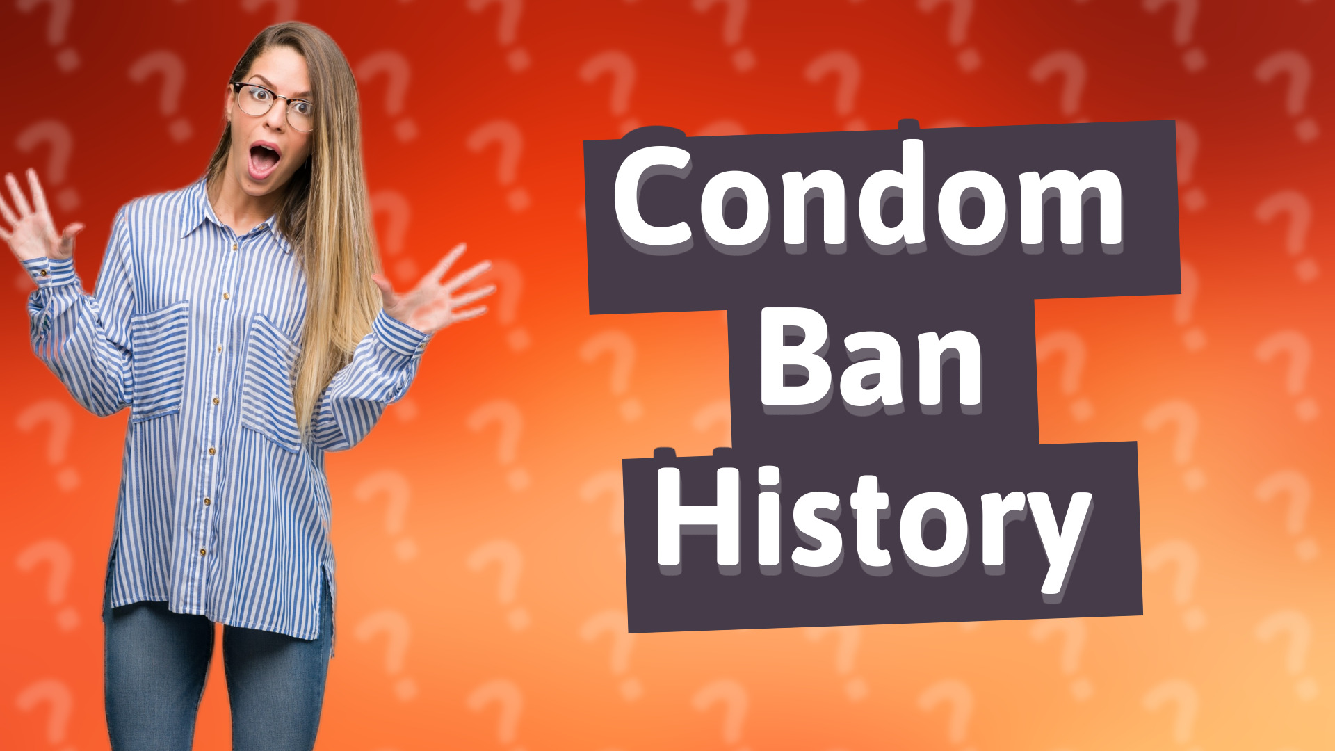 Condom Ban History