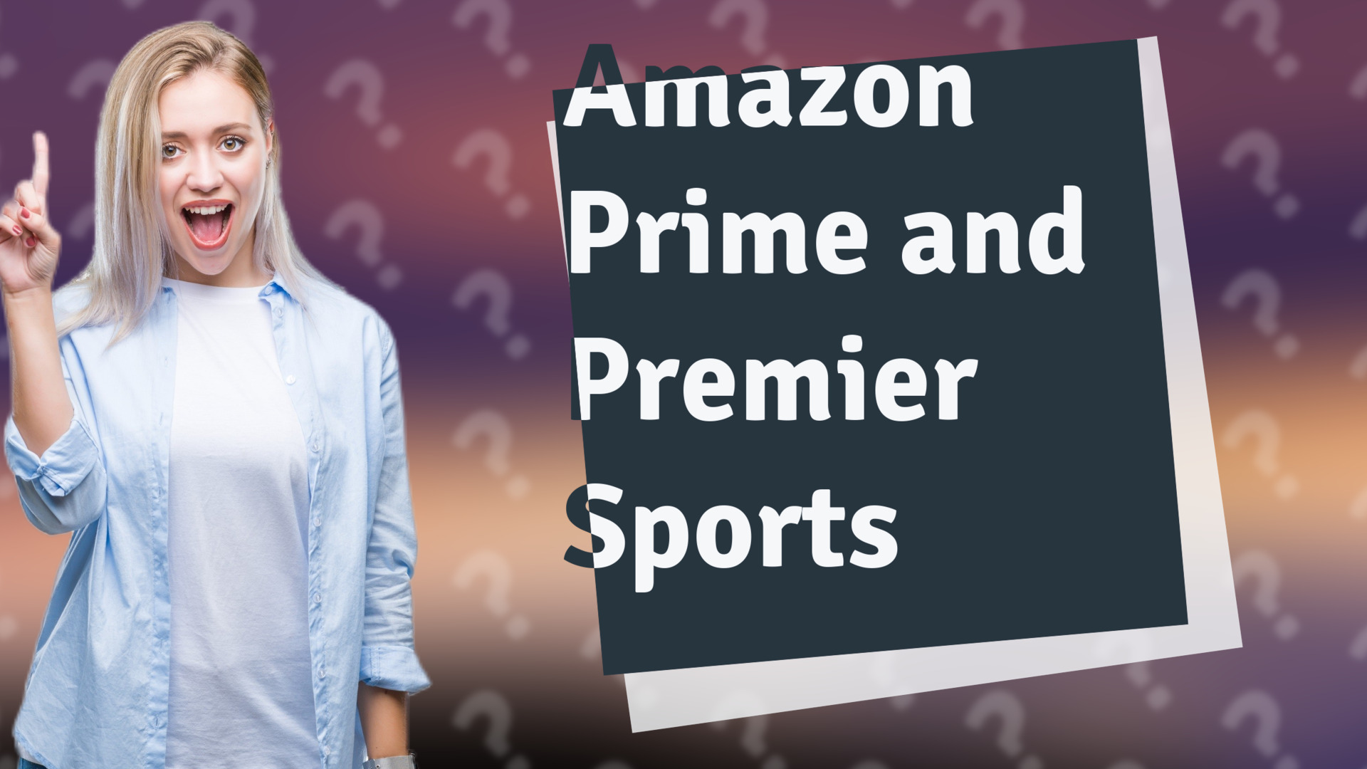 Amazon Prime and Premier Sports