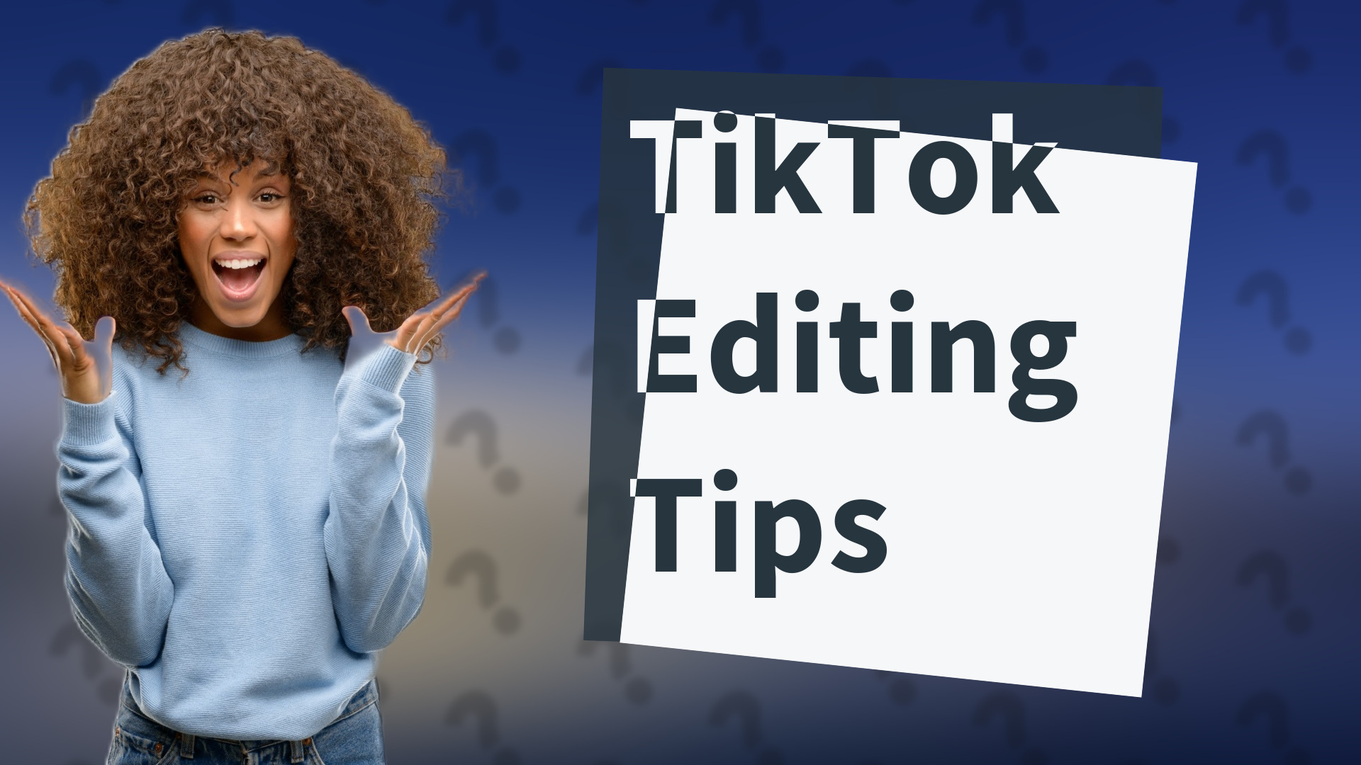 TikTok Editing Tips