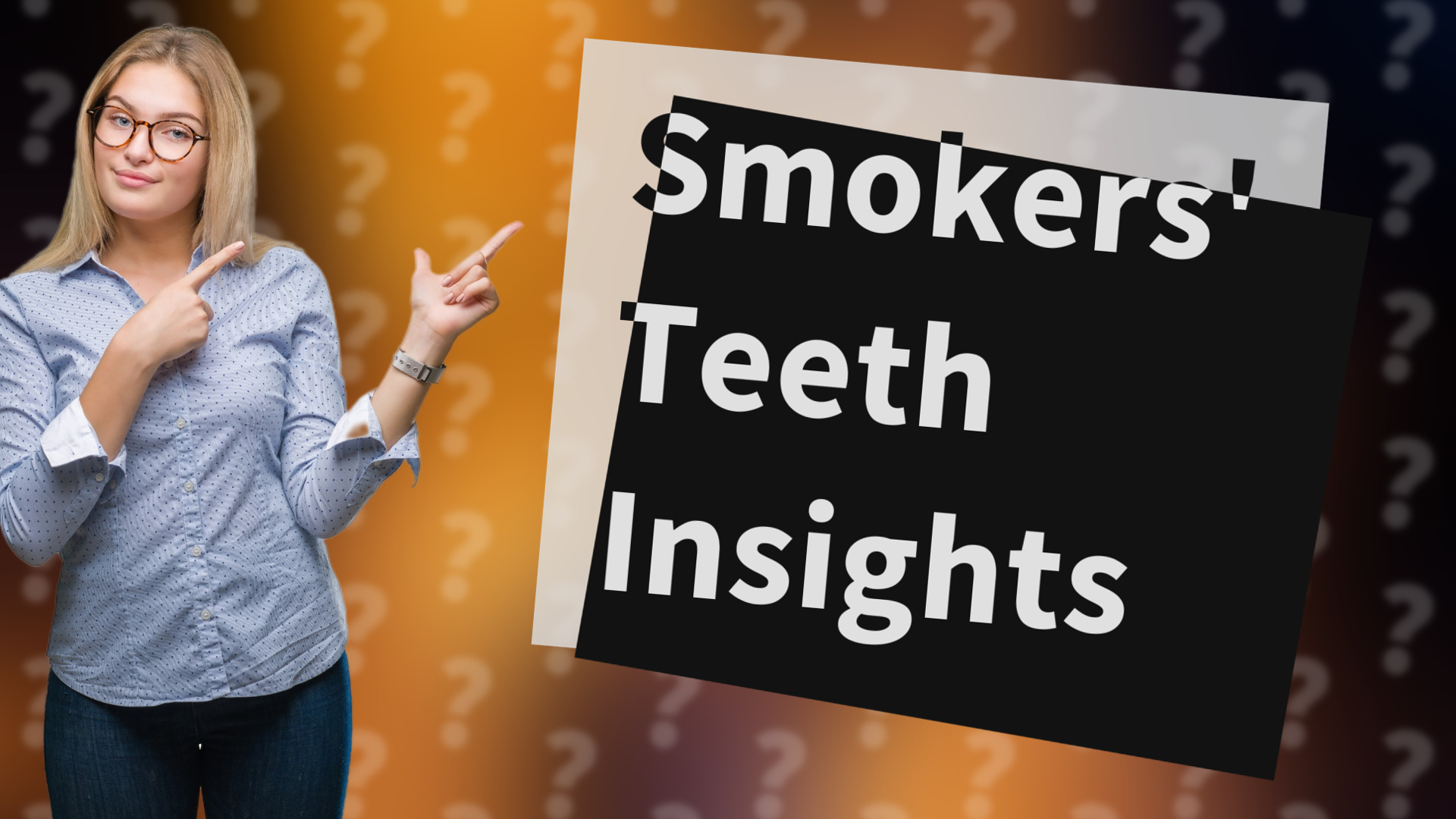 Smokers' Teeth Insights