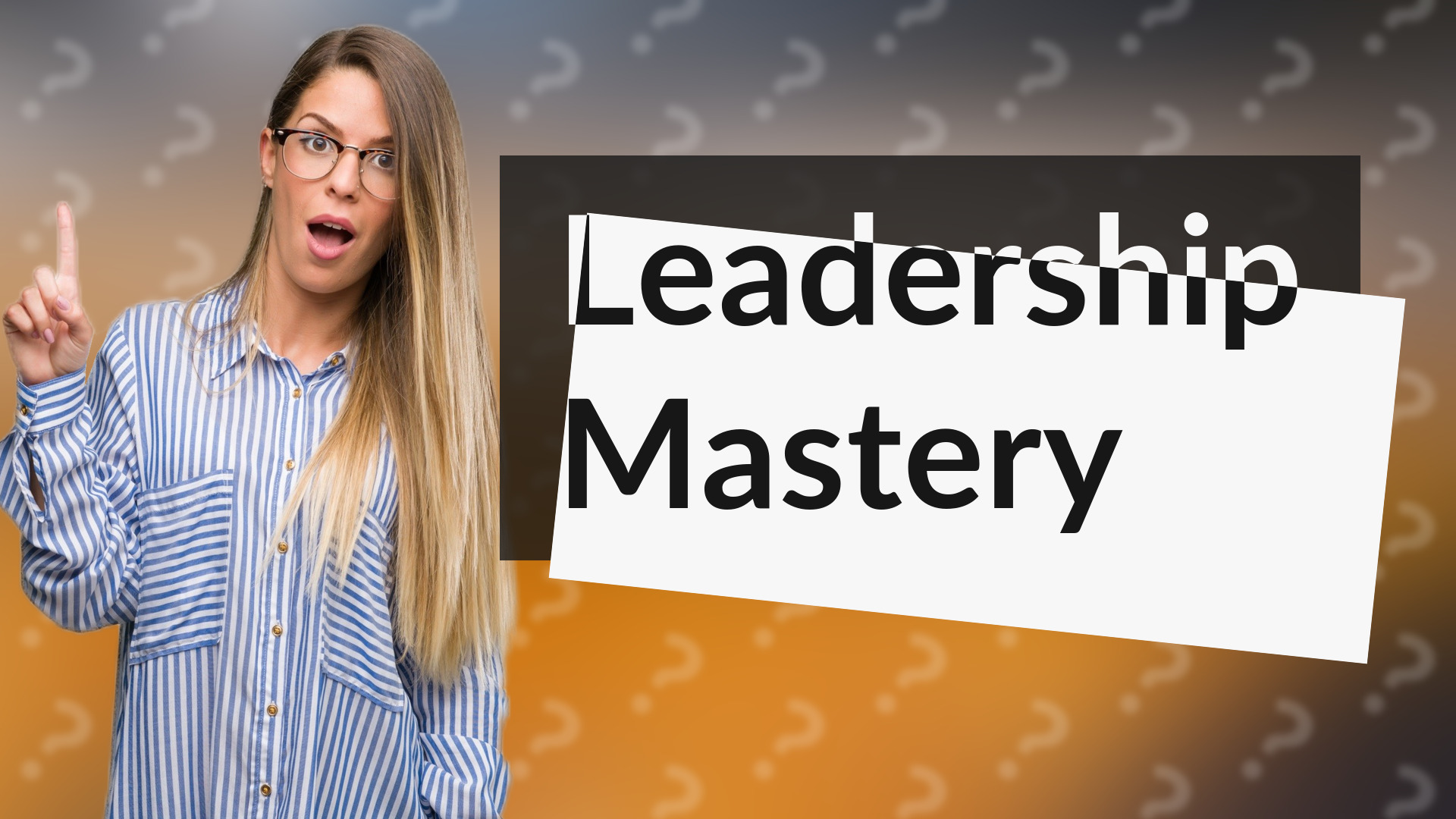 Leadership Mastery