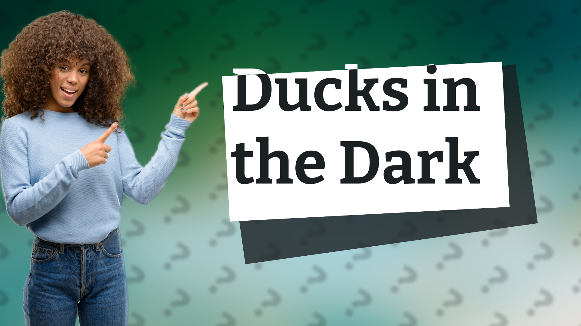Ducks in the Dark
