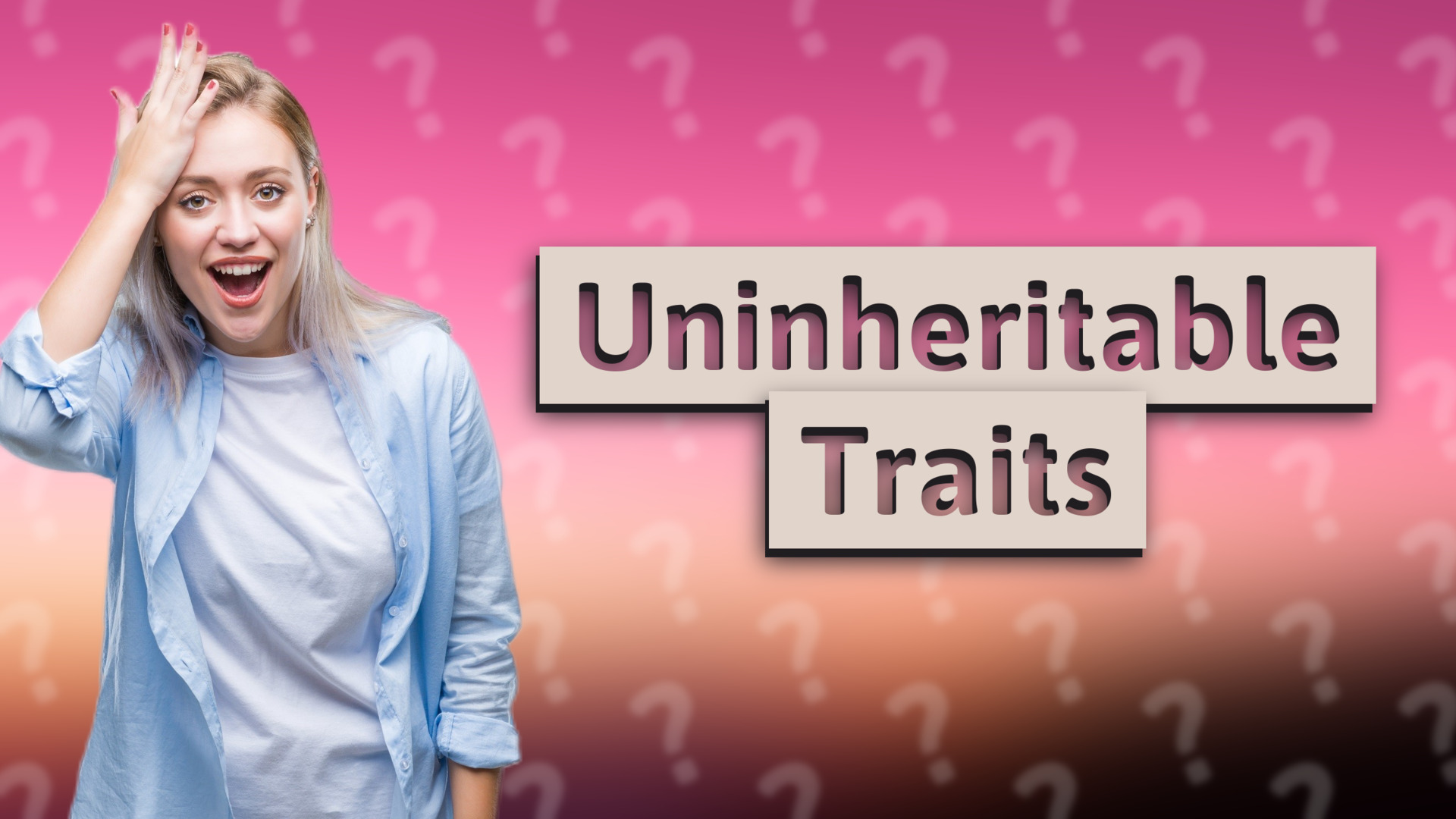 Uninheritable Traits