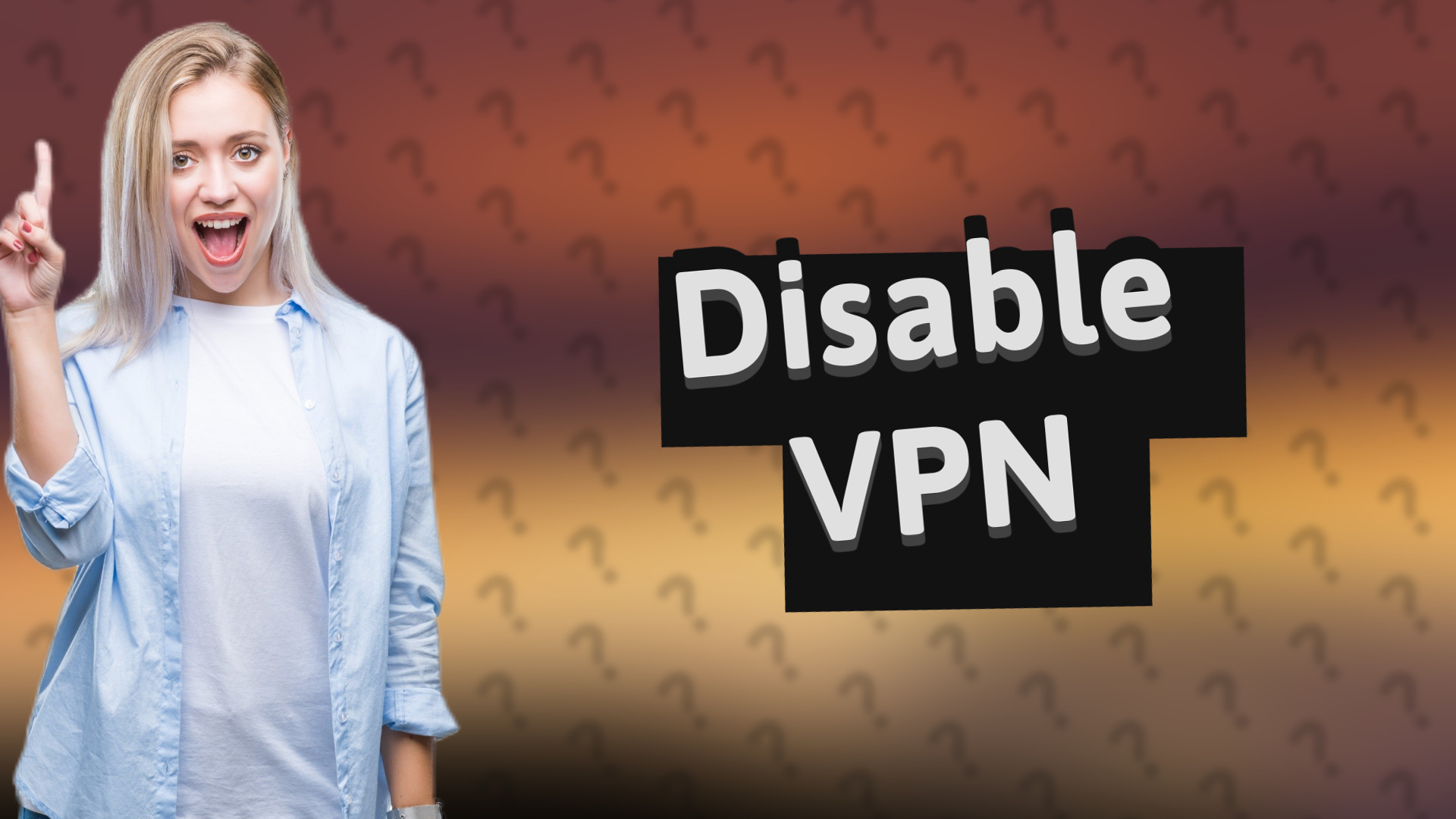 Disable VPN