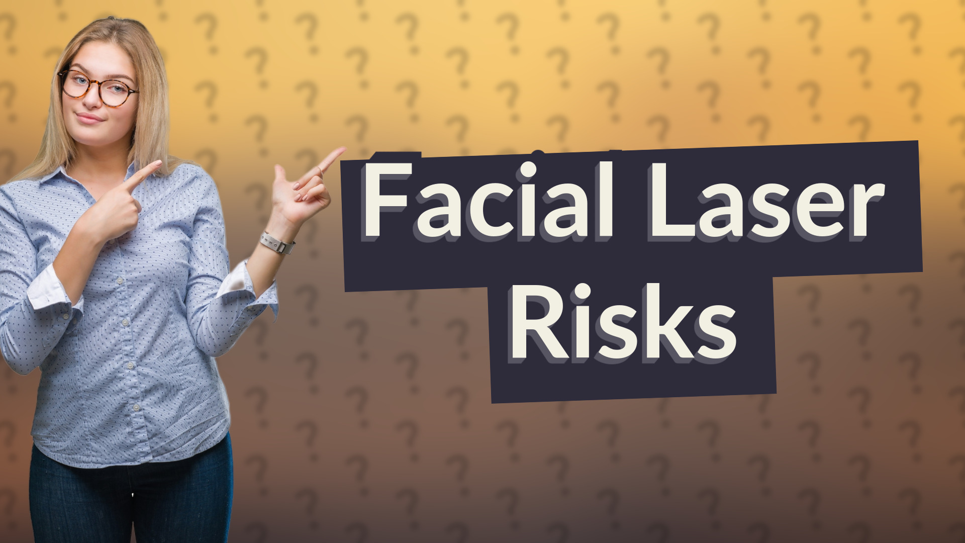 Facial Laser Risks