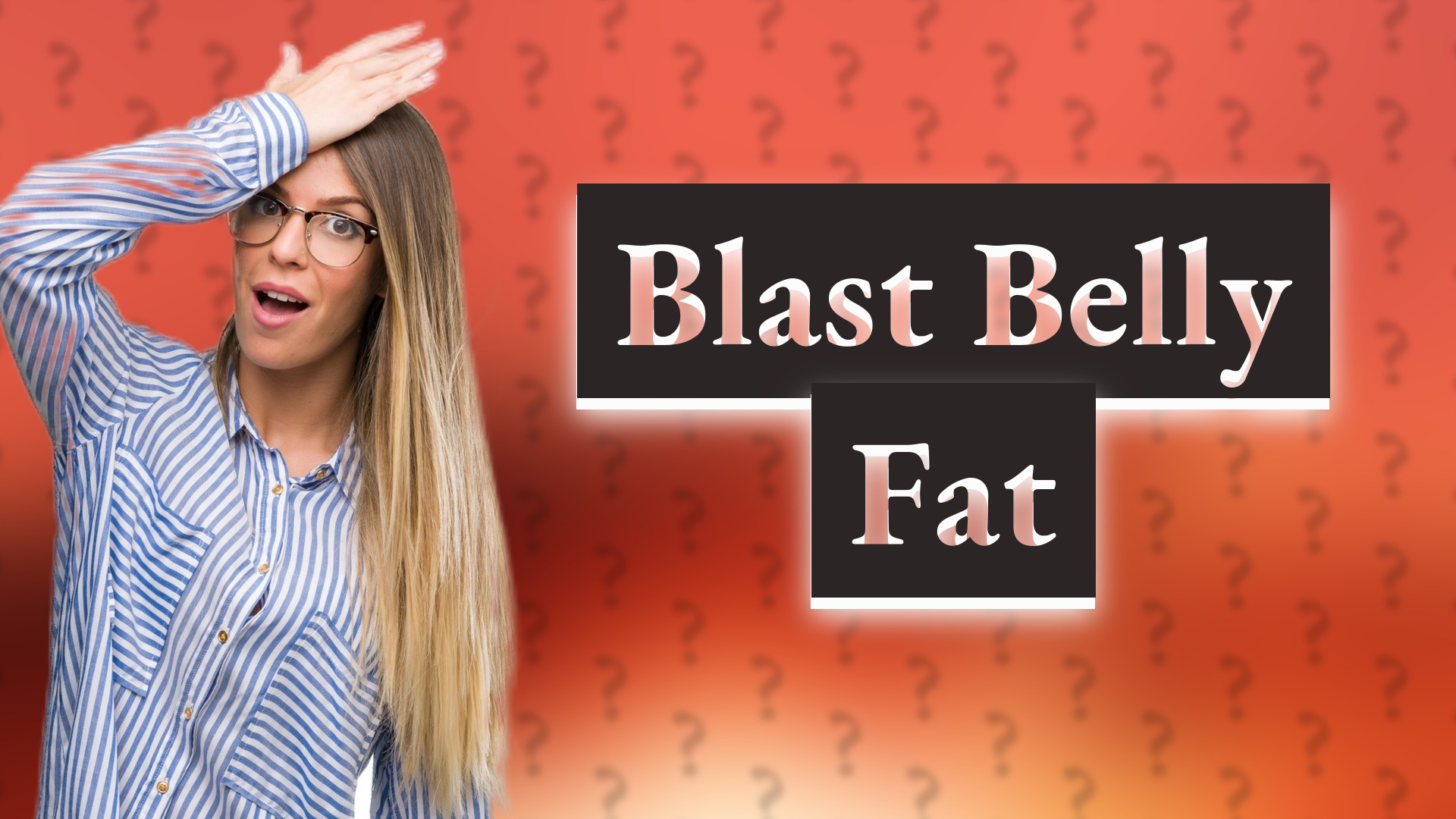 Blast Belly Fat