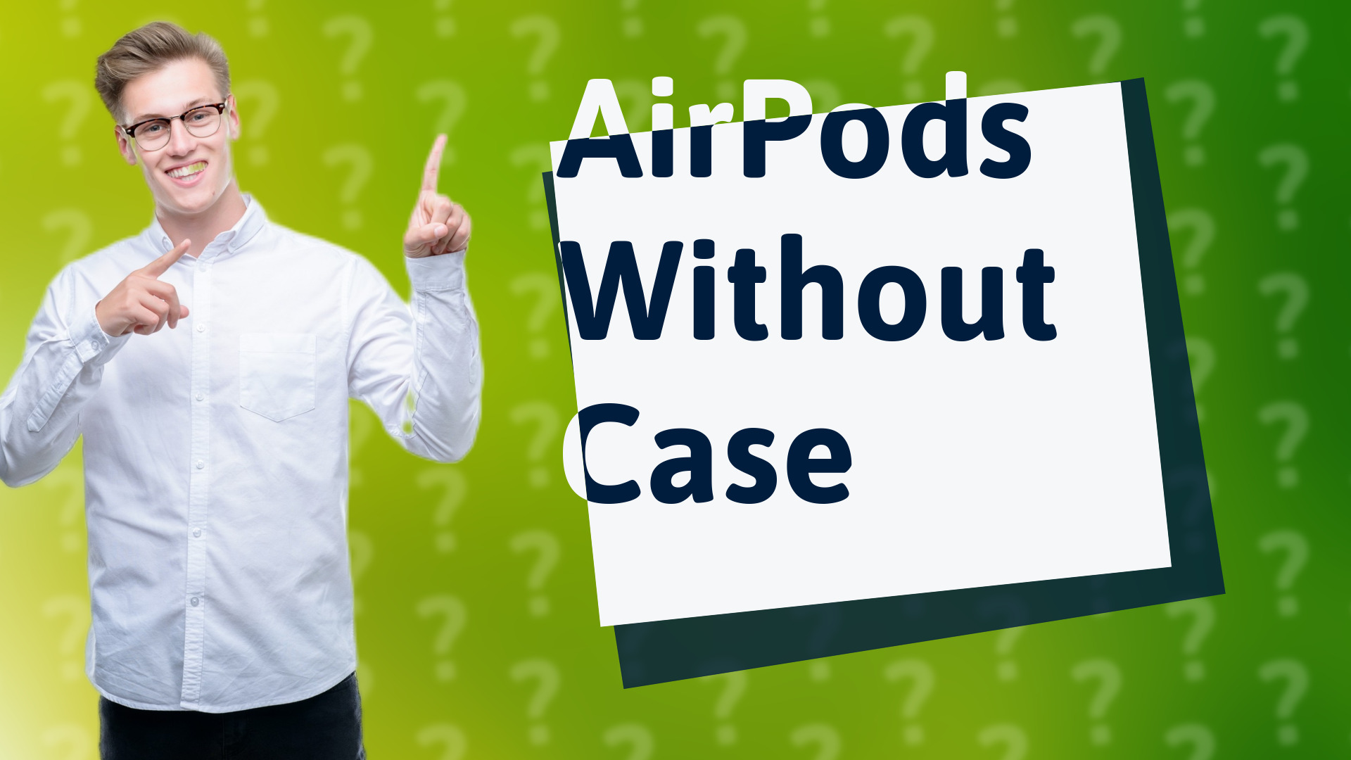 AirPods Without Case