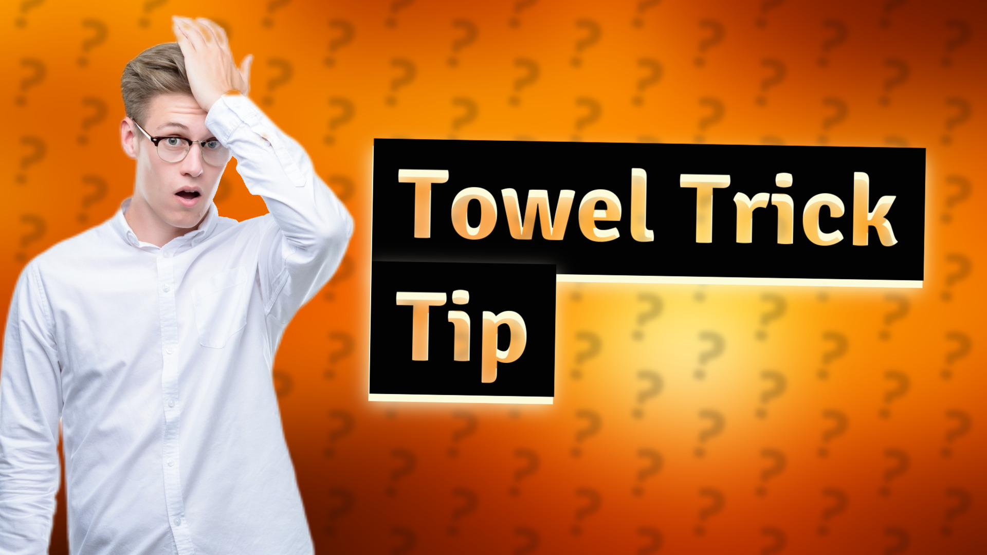 Towel Trick Tip