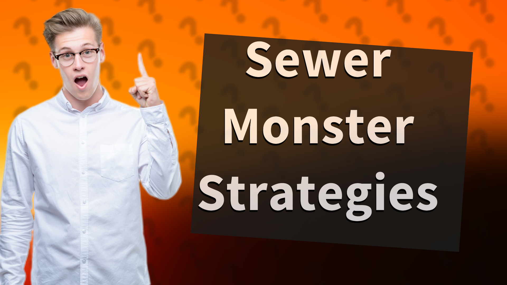 Sewer Monster Strategies
