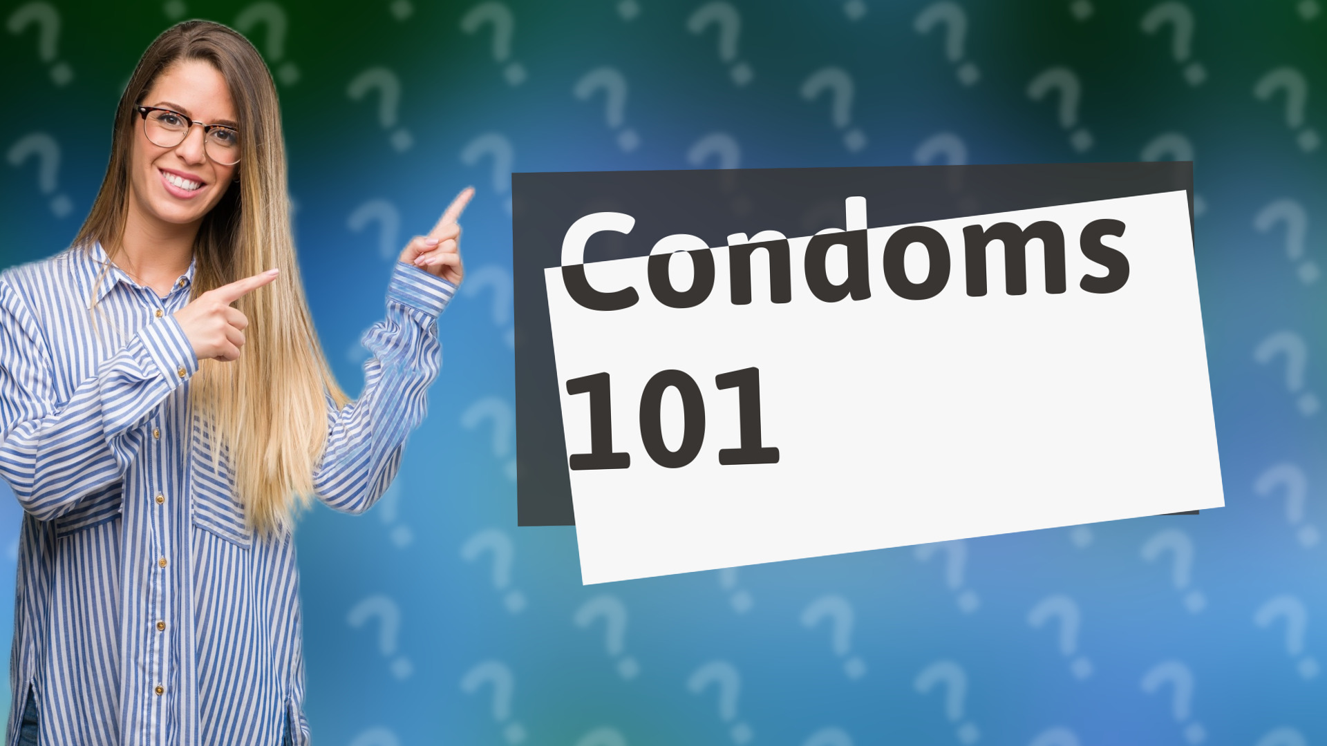 Condoms 101