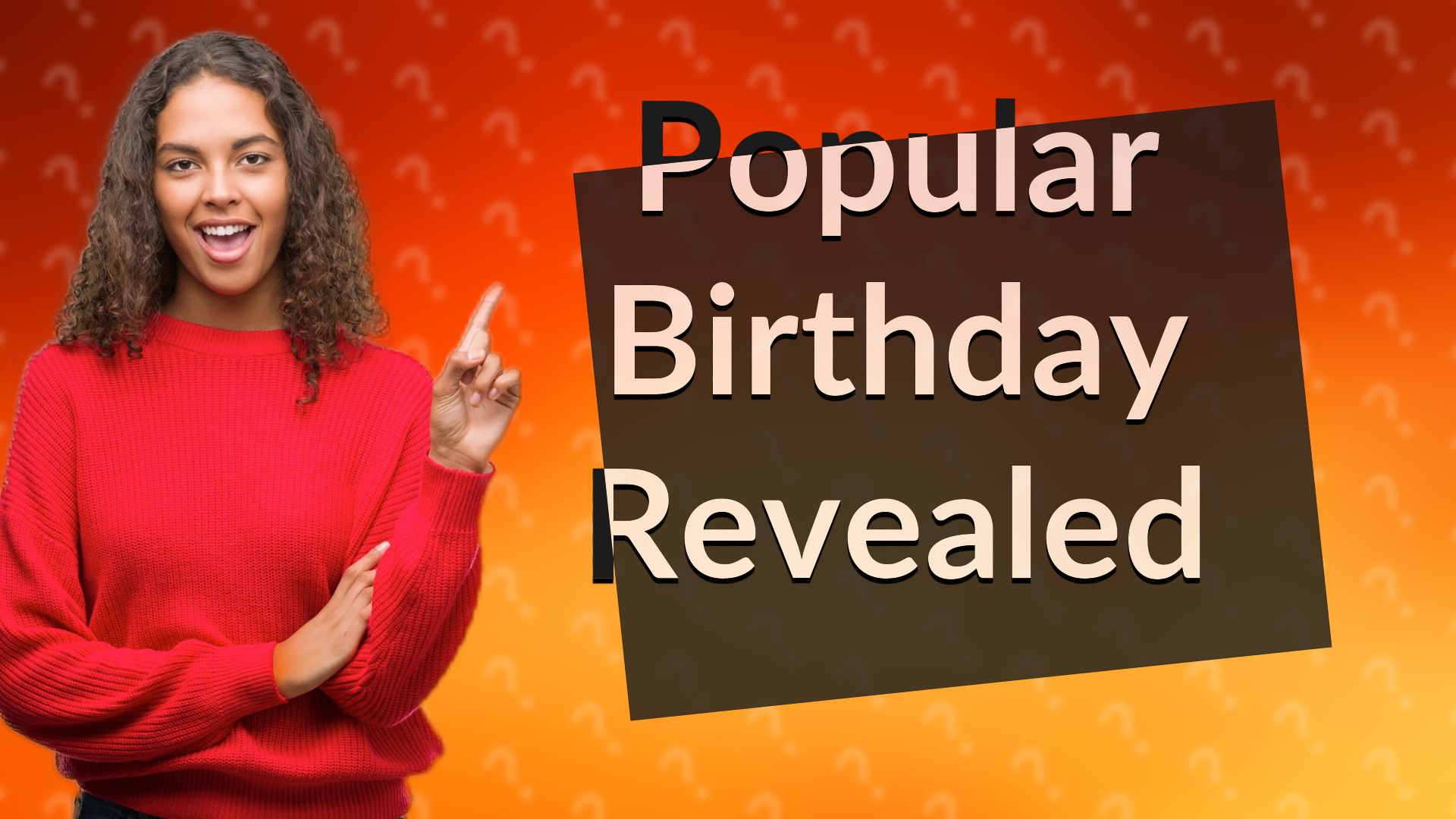 Popular Birthday Revealed