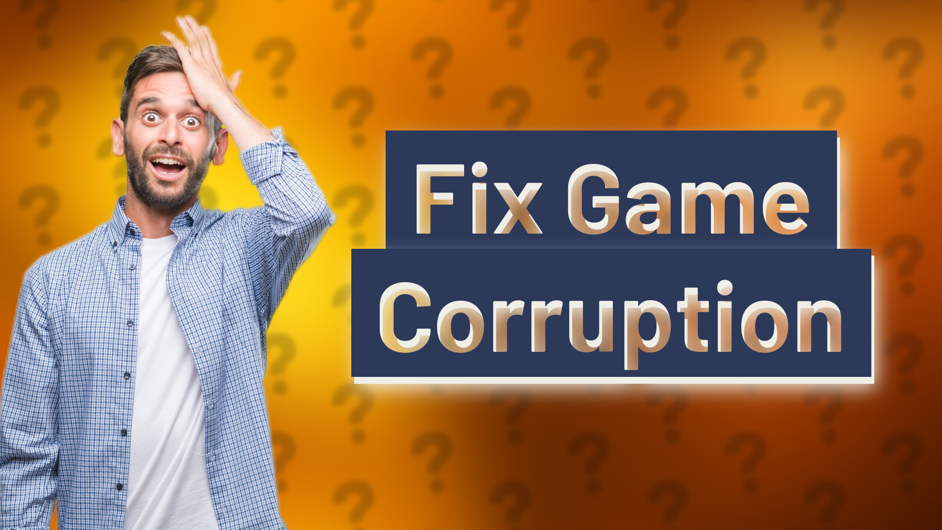 Fix Game Corruption