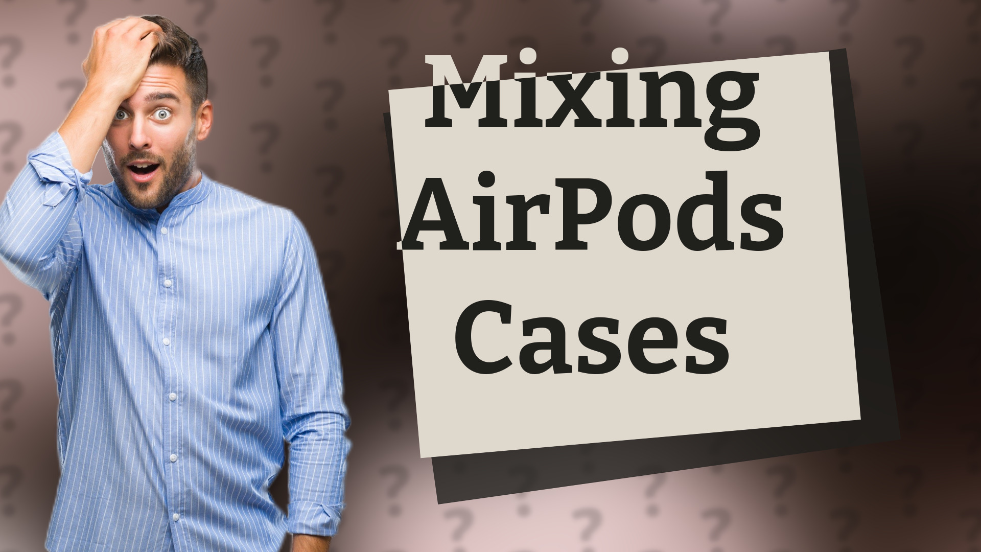 Mixing AirPods Cases