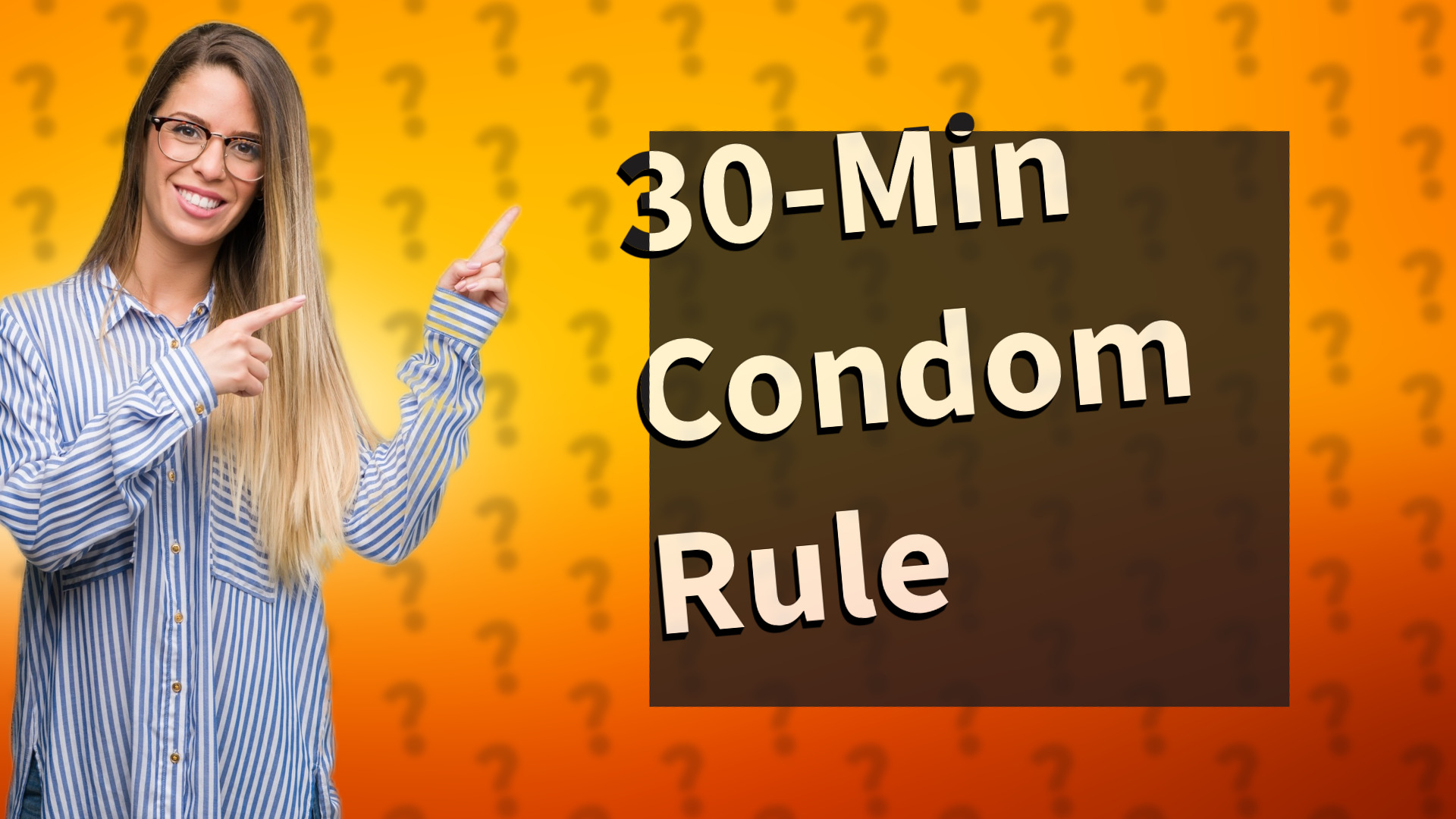 30-Min Condom Rule