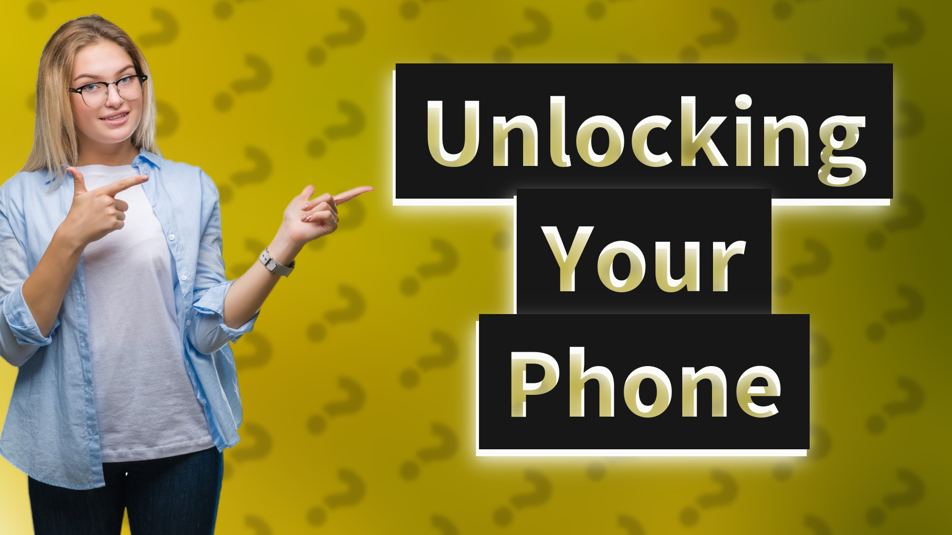 Unlocking Your Phone