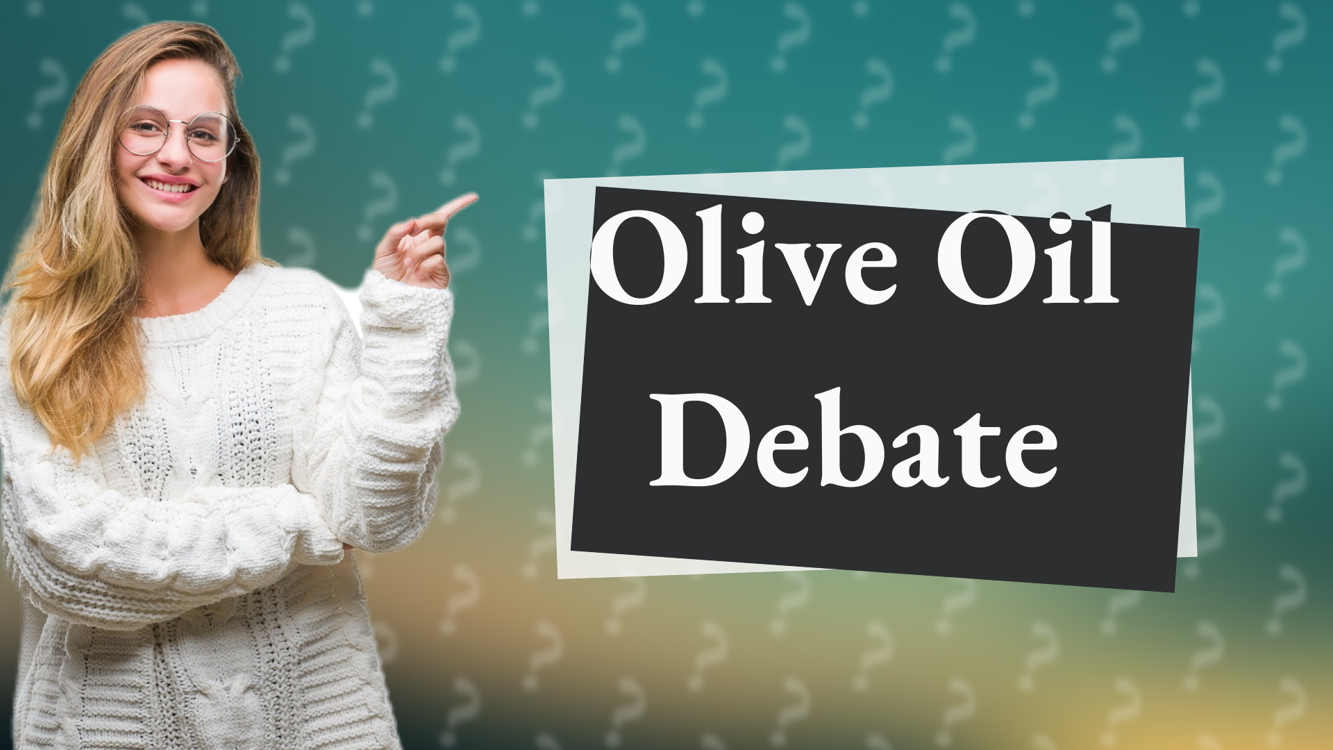 Olive Oil Debate