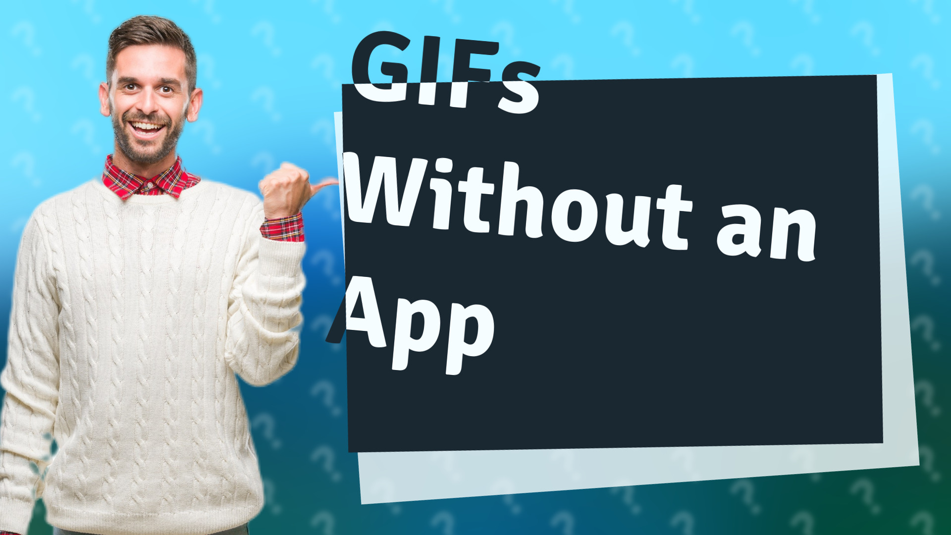 GIFs Without an App