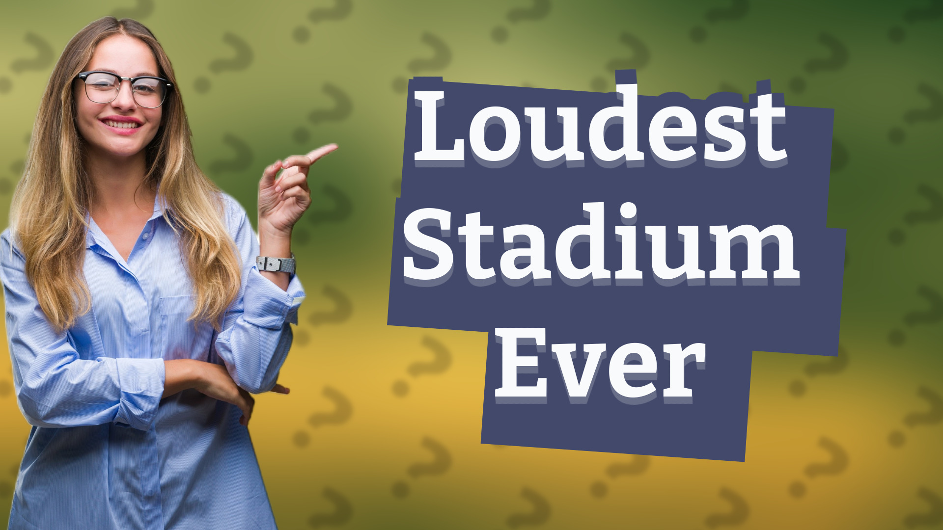 Loudest Stadium Ever