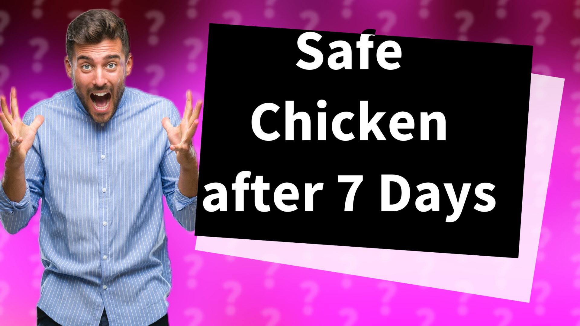 Safe Chicken after 7 Days