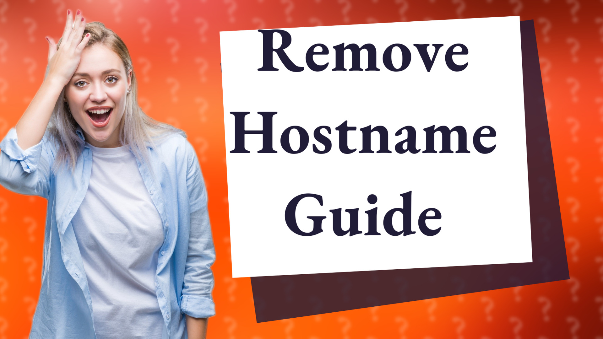 Remove Hostname Guide