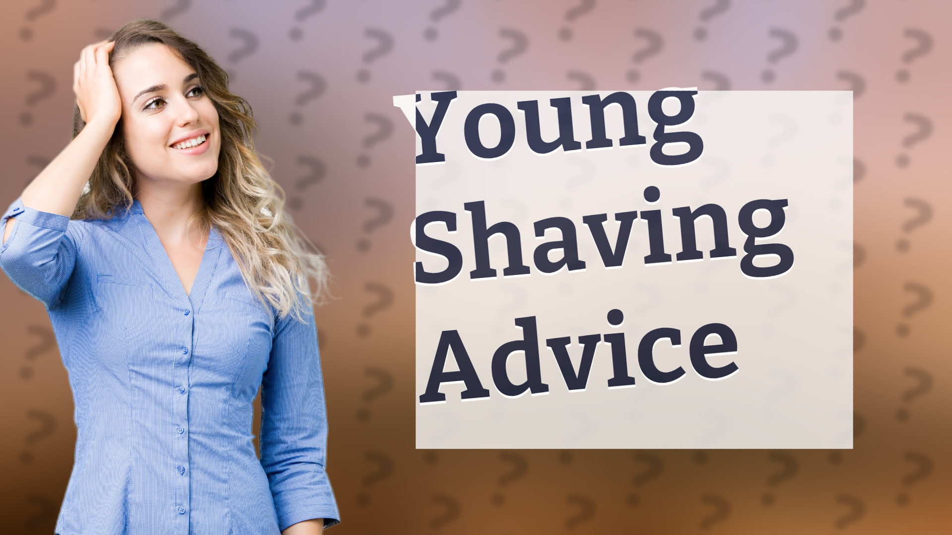 Young Shaving Advice