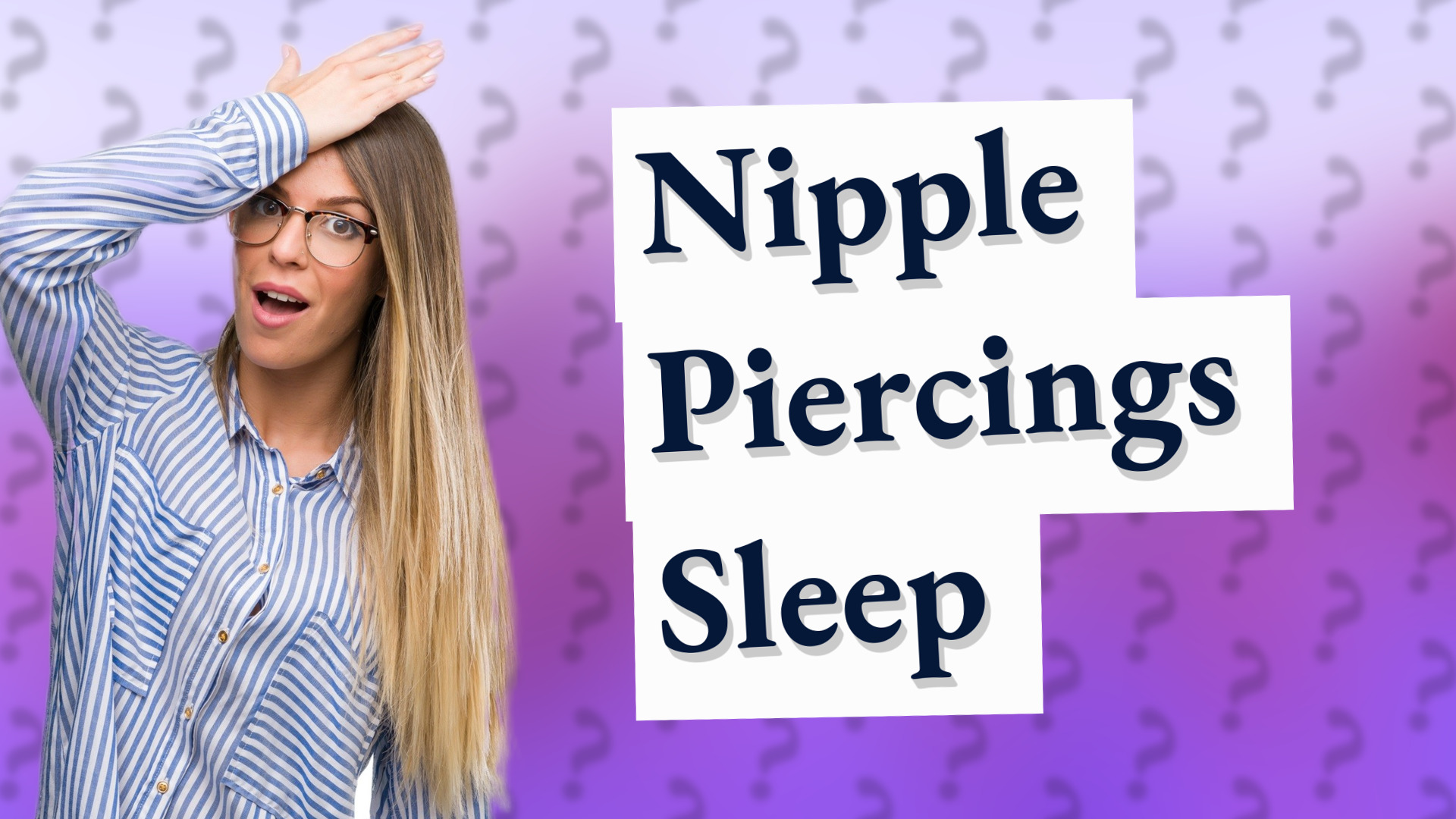 Nipple Piercings Sleep