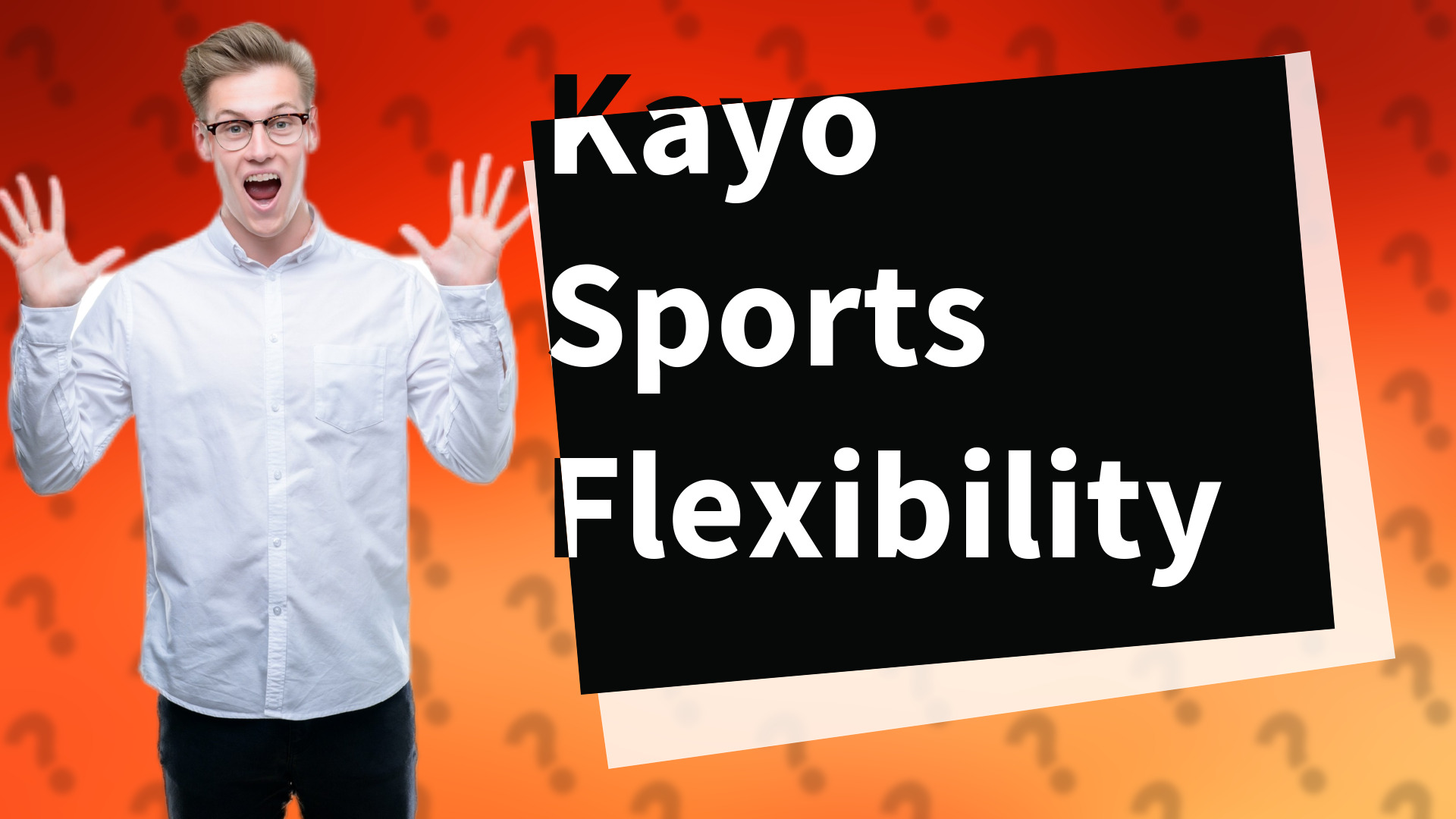 Kayo Sports Flexibility