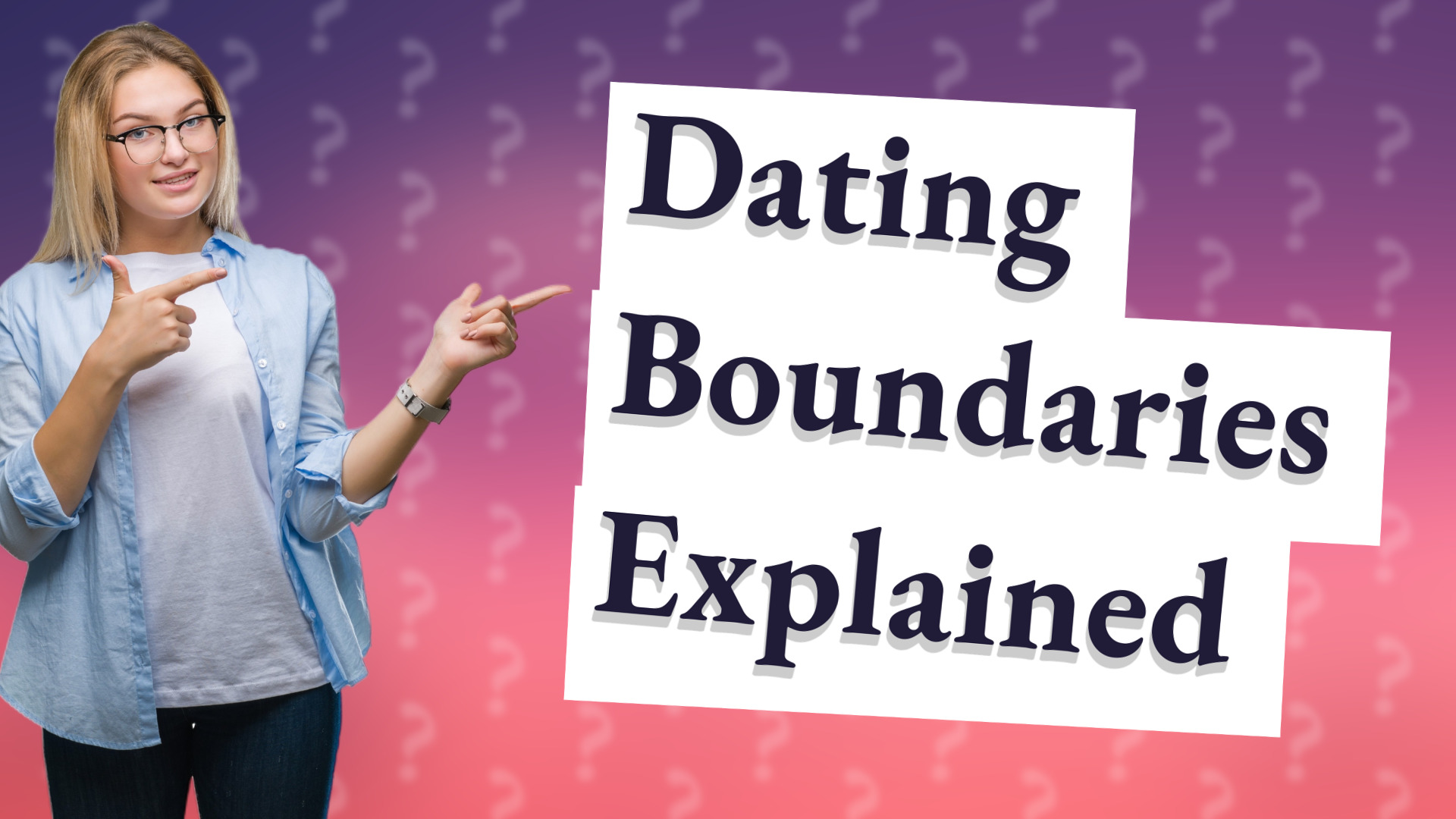 Dating Boundaries Explained
