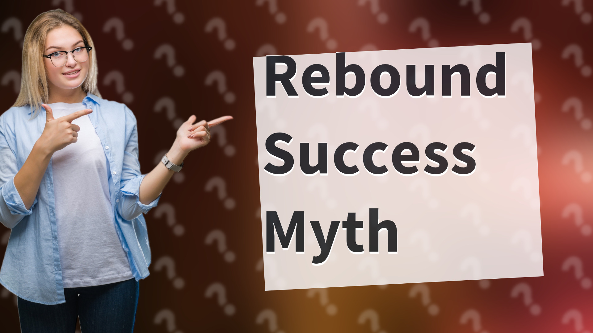 Rebound Success Myth