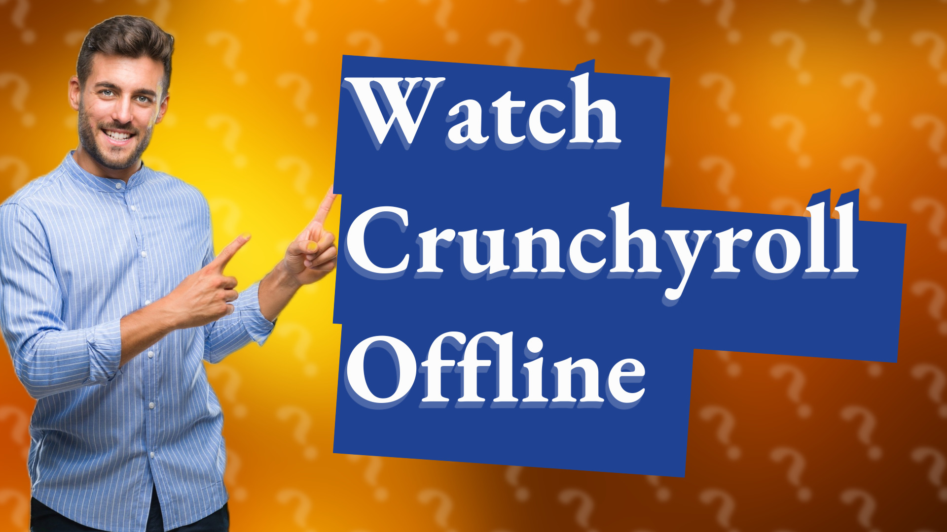 Watch Crunchyroll Offline
