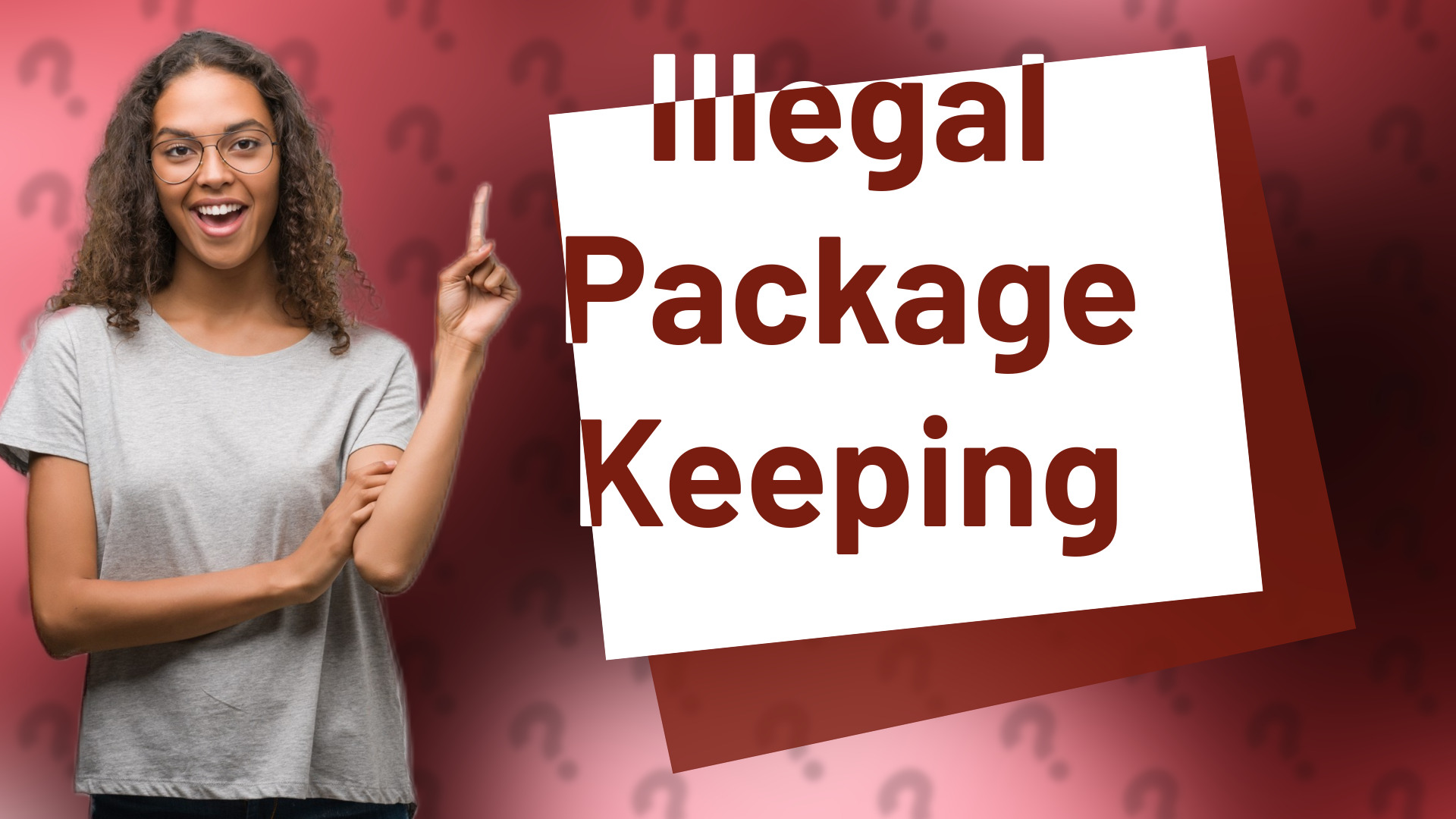Illegal Package Keeping