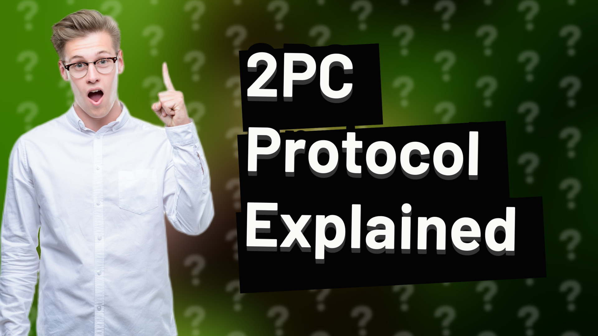 2PC Protocol Explained